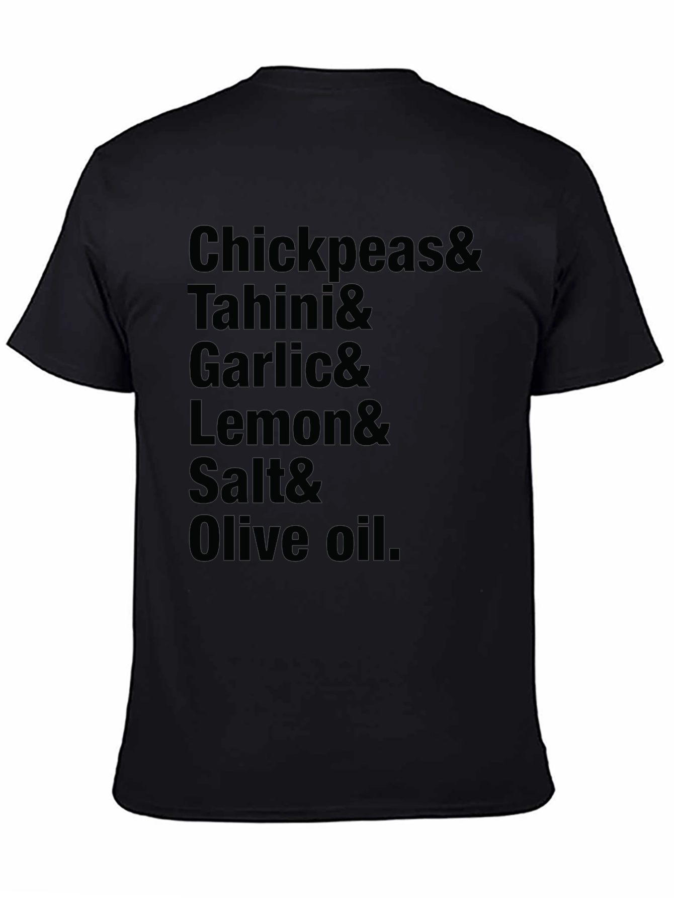 Hummus Recipe T-Shirt - Chickpeas Tahini and More!