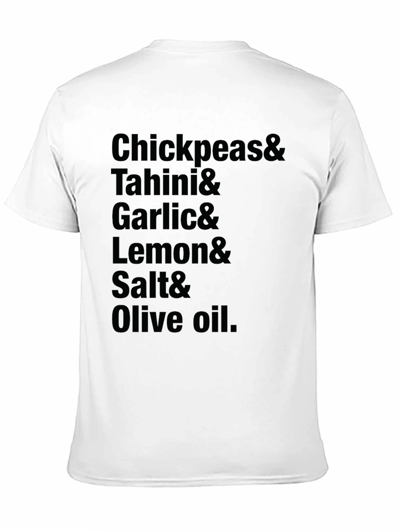Hummus Recipe T-Shirt - Chickpeas Tahini and More!