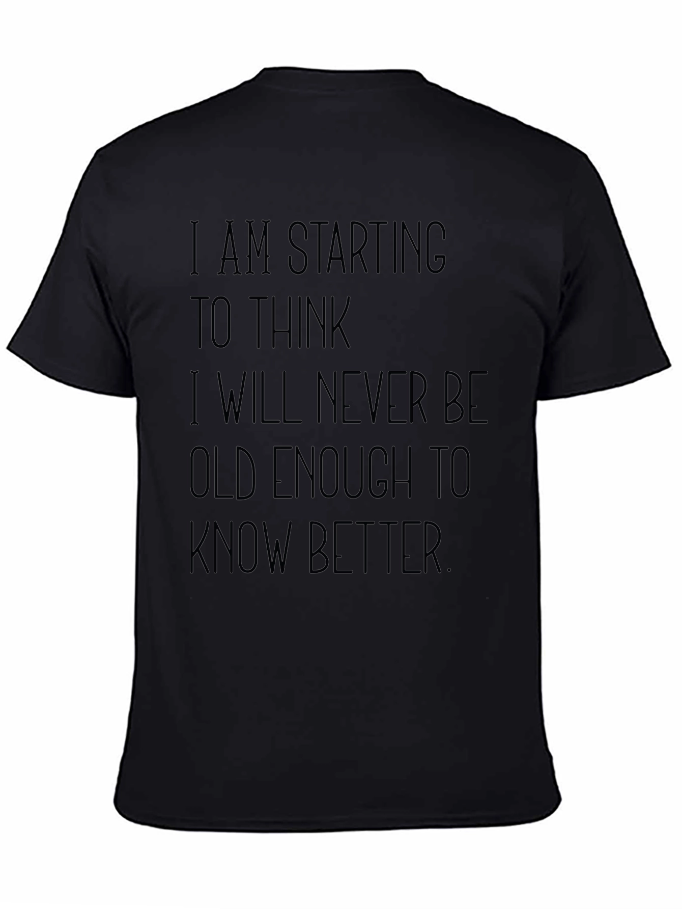 Humorous Never Old Enough Graphic Tee
