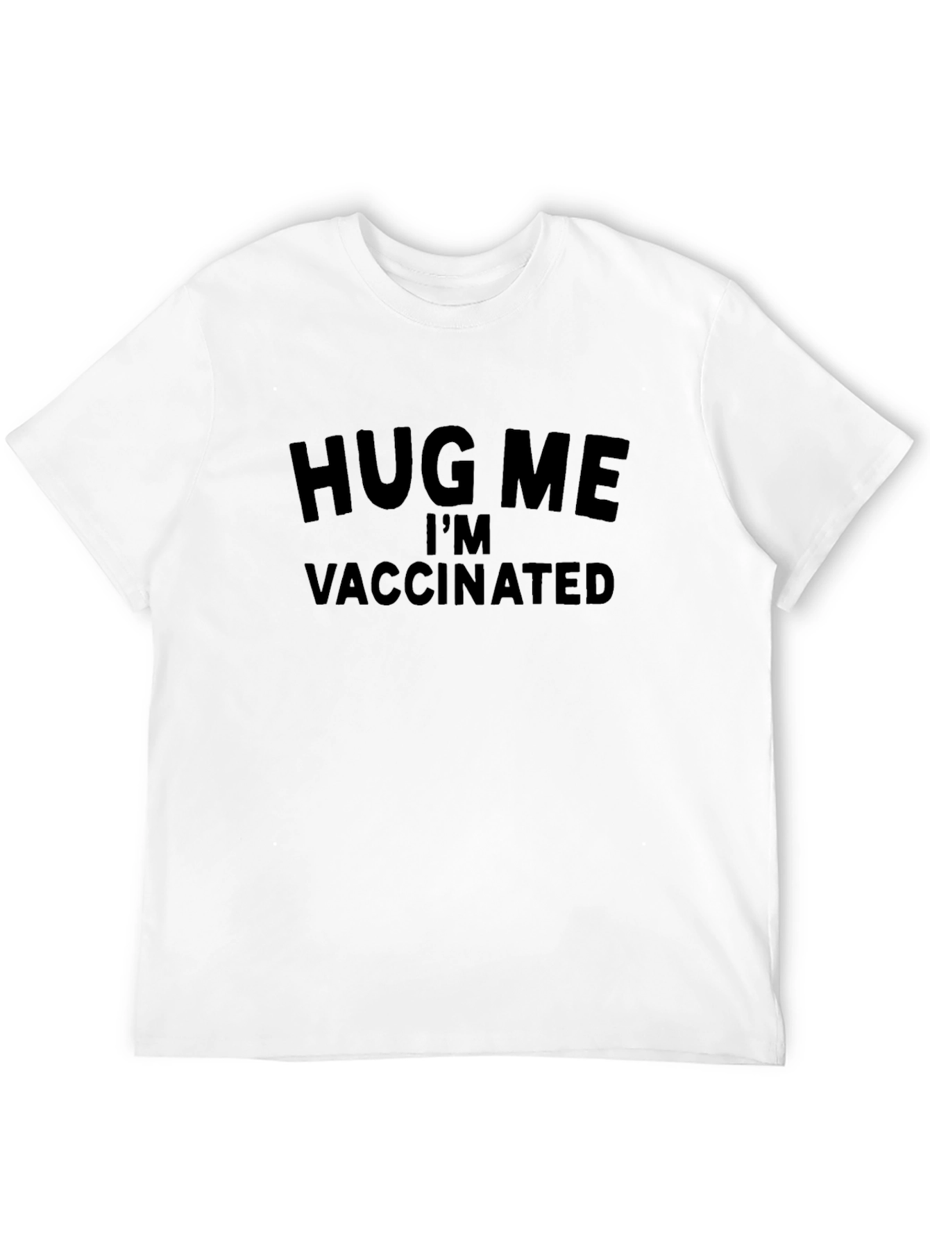 Hug Me Im Vaccinated T-Shirt