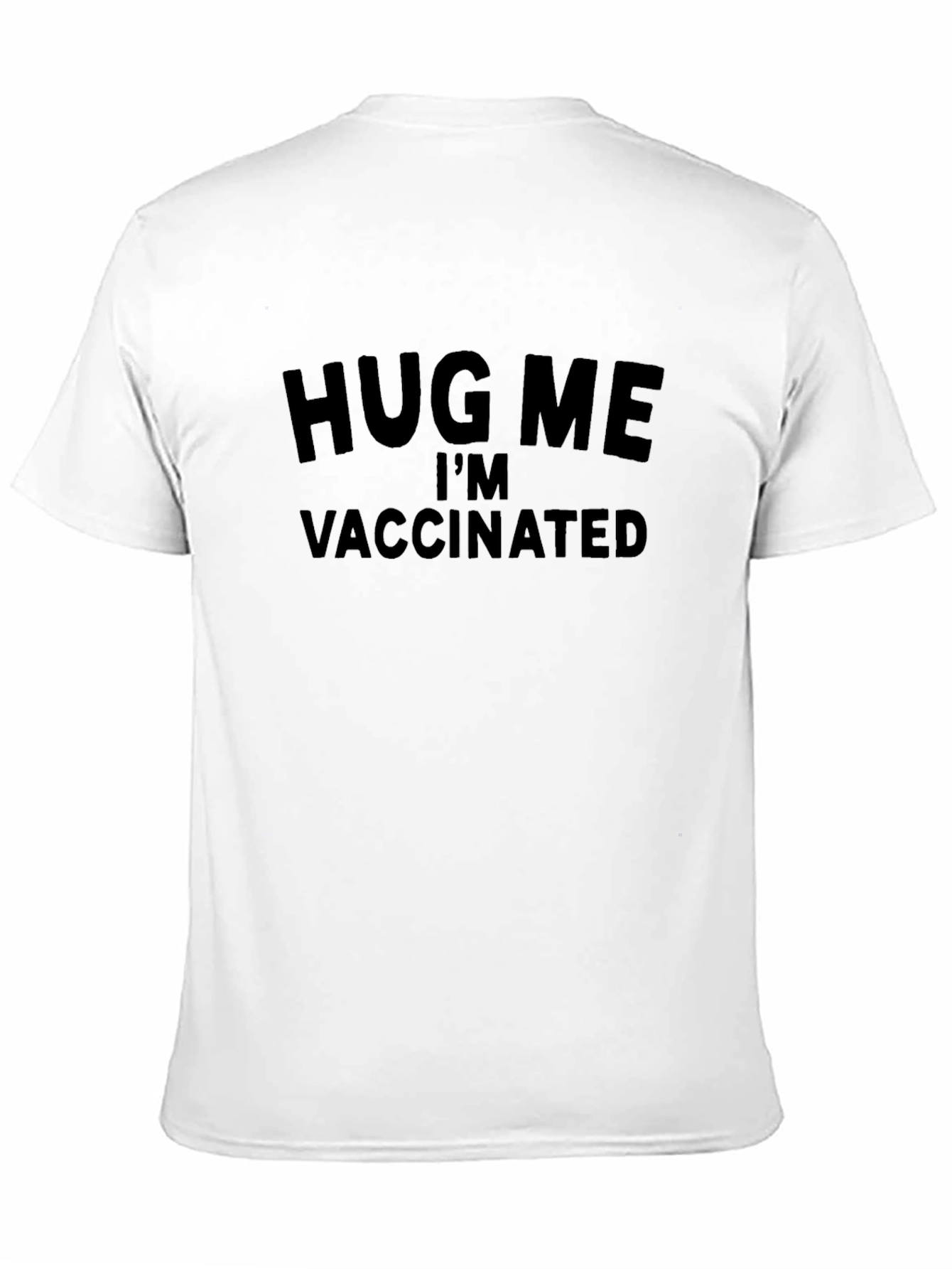 Hug Me Im Vaccinated T-Shirt