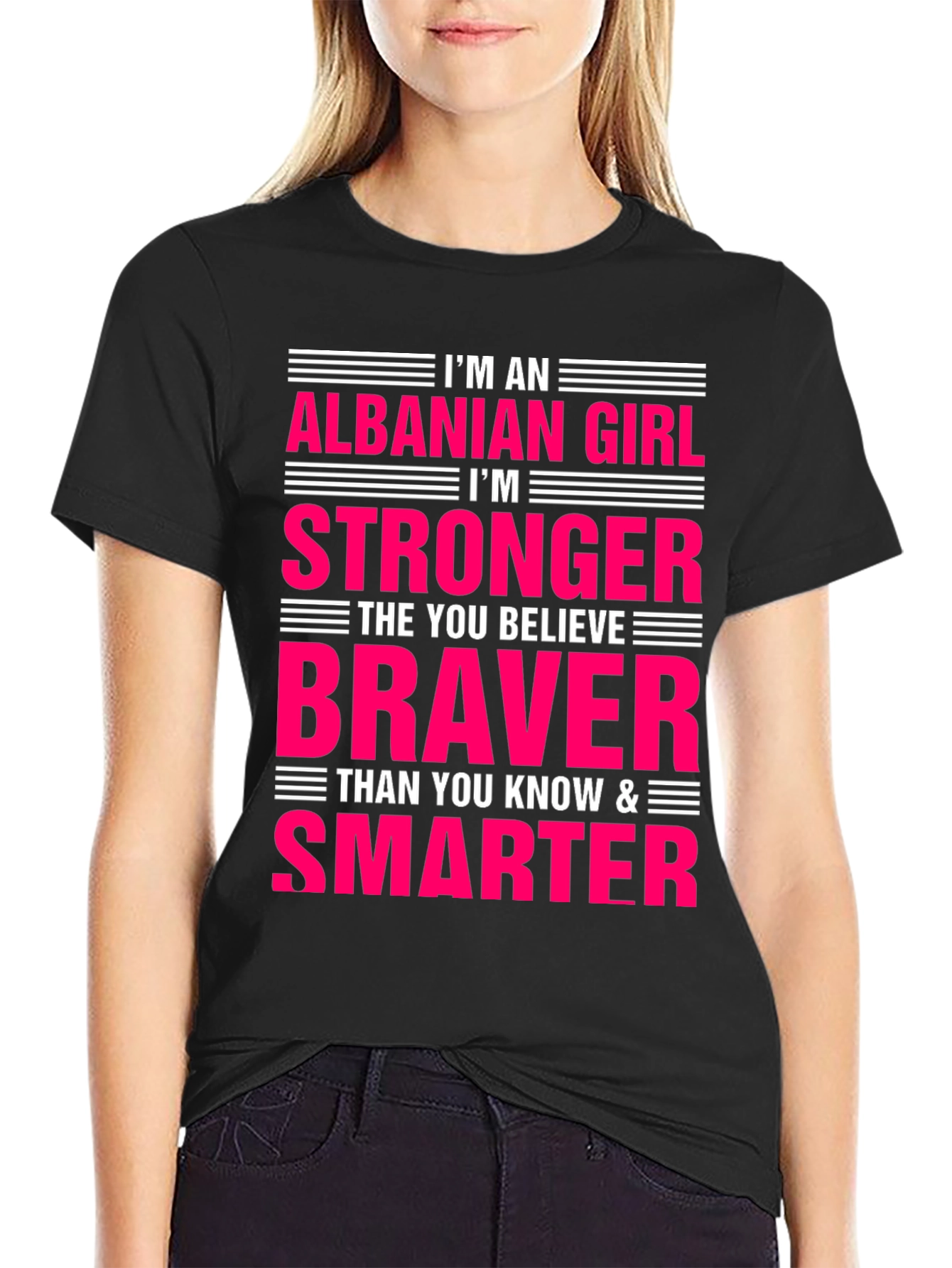Albanian Girl Stronger Braver Smarter T-Shirt