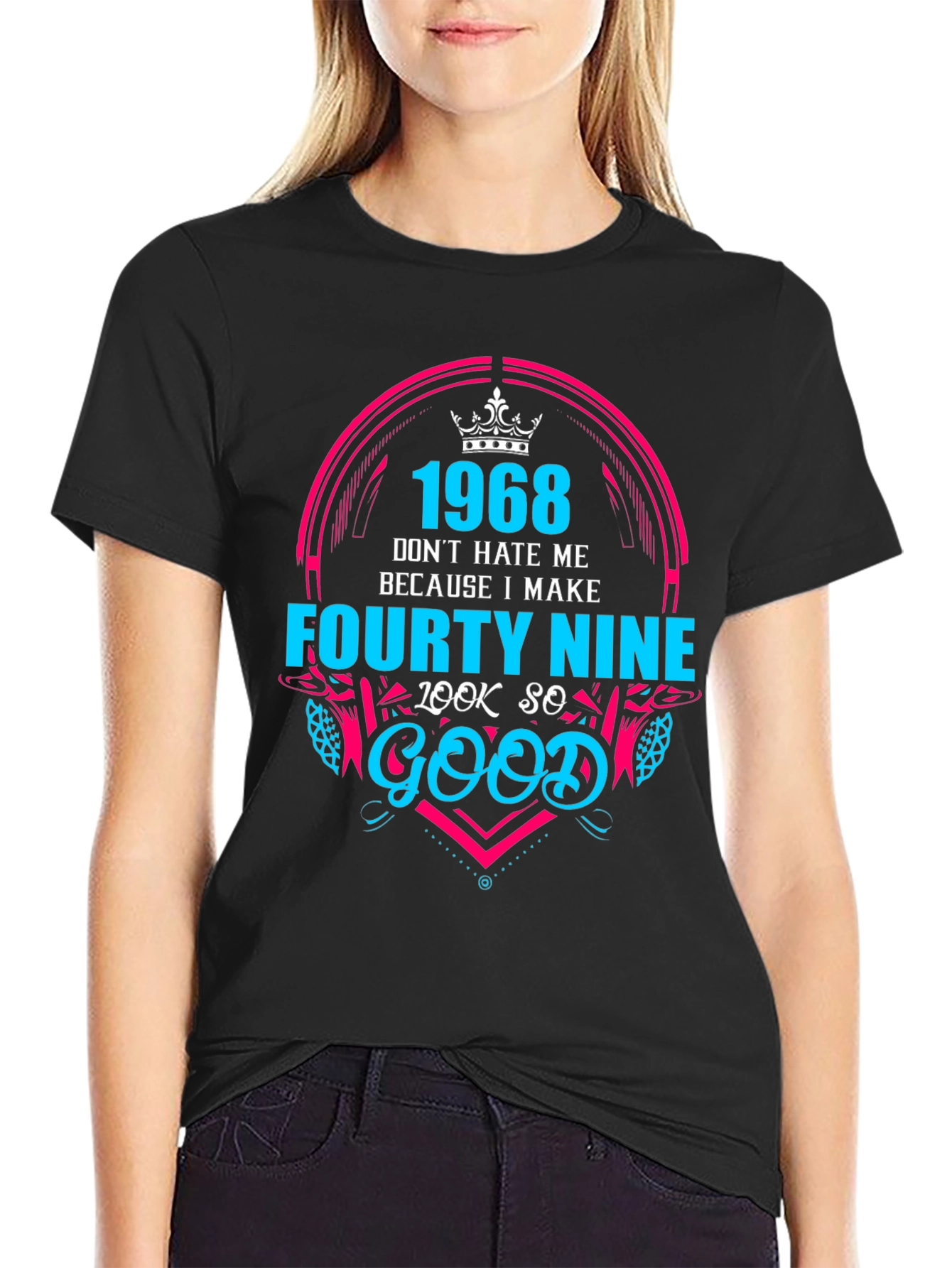 1968 Forty Nine Look So Good T-Shirt