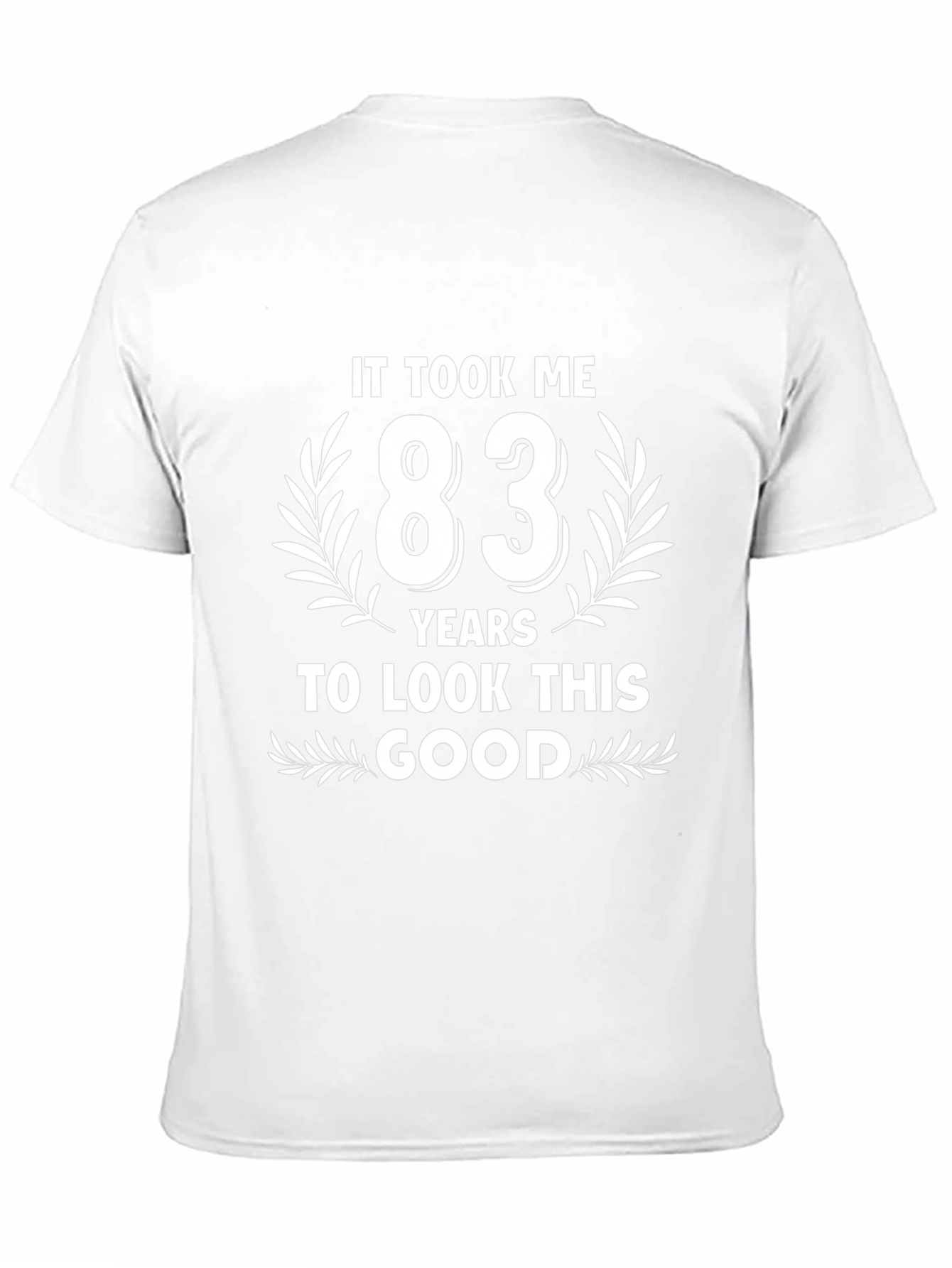 83 Years to Look This Good T-Shirt
