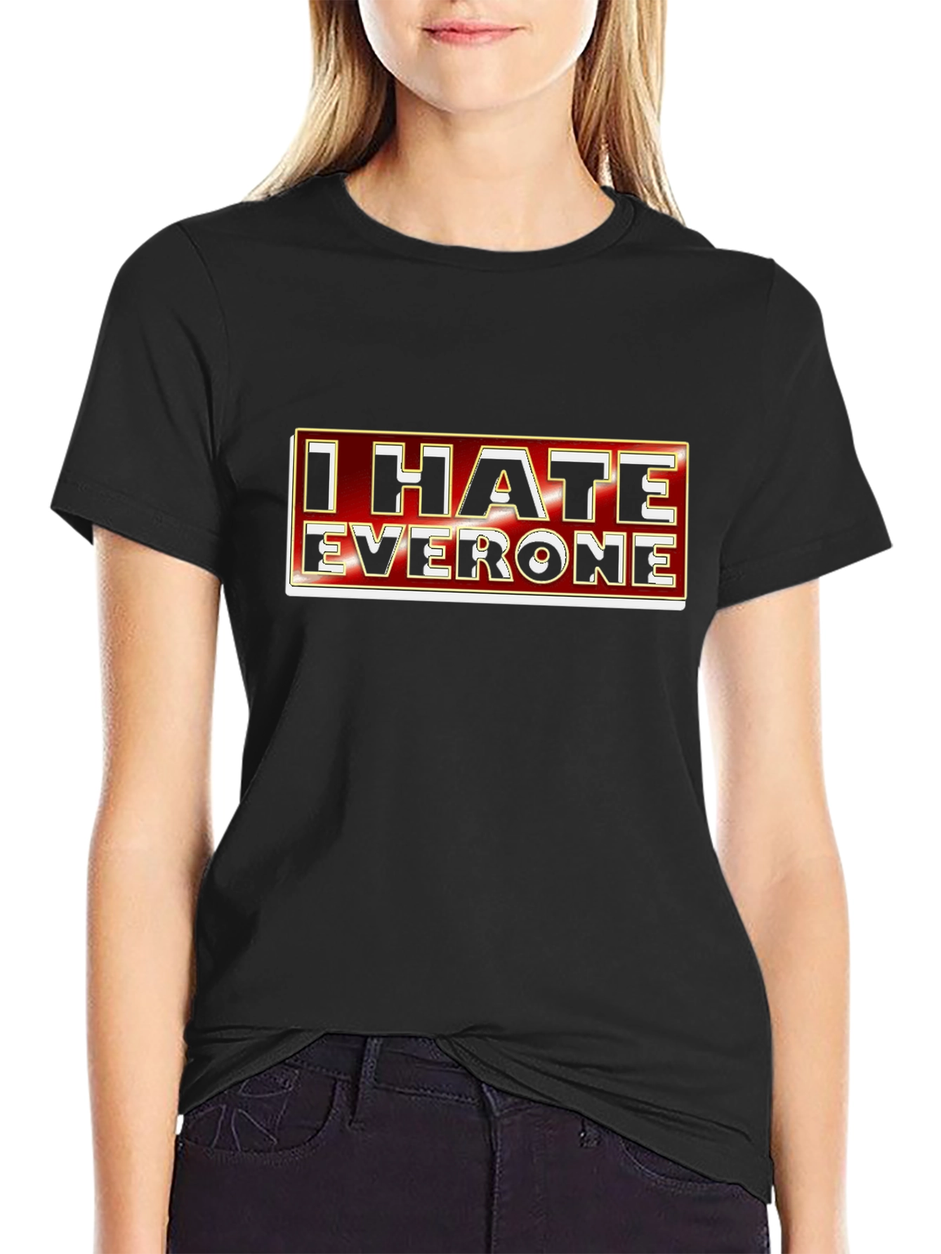 I Hate Everyone Graphic Tee - Sarcastic Novelty T-Shirt