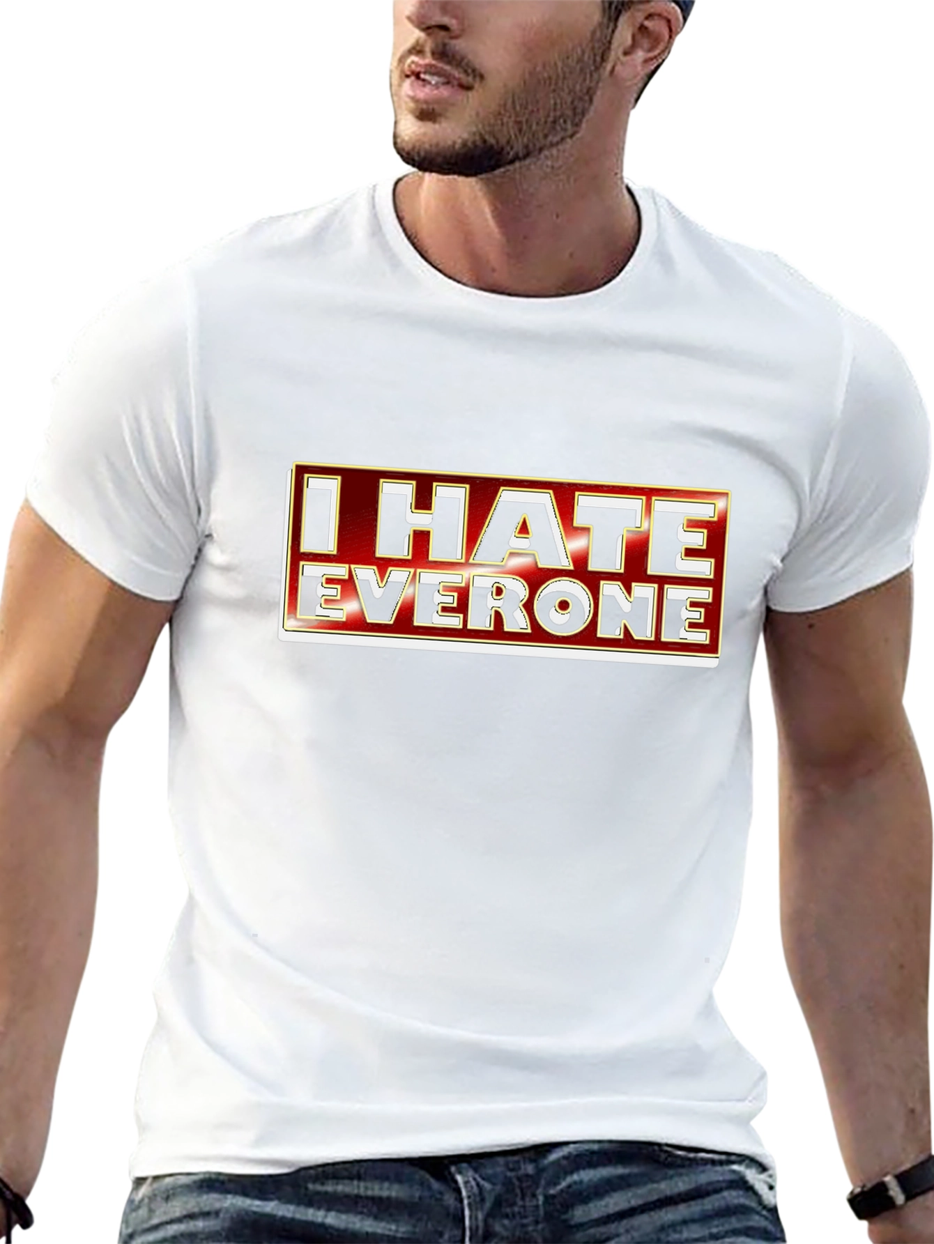 I Hate Everyone Graphic Tee - Sarcastic Novelty T-Shirt