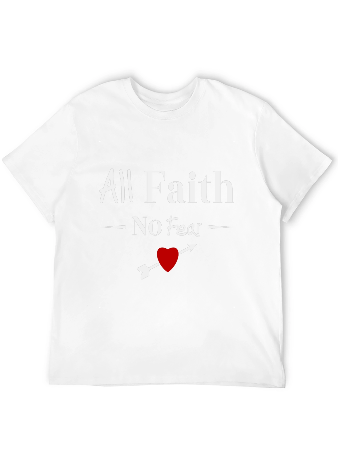 All Faith No Fear Graphic T-Shirt