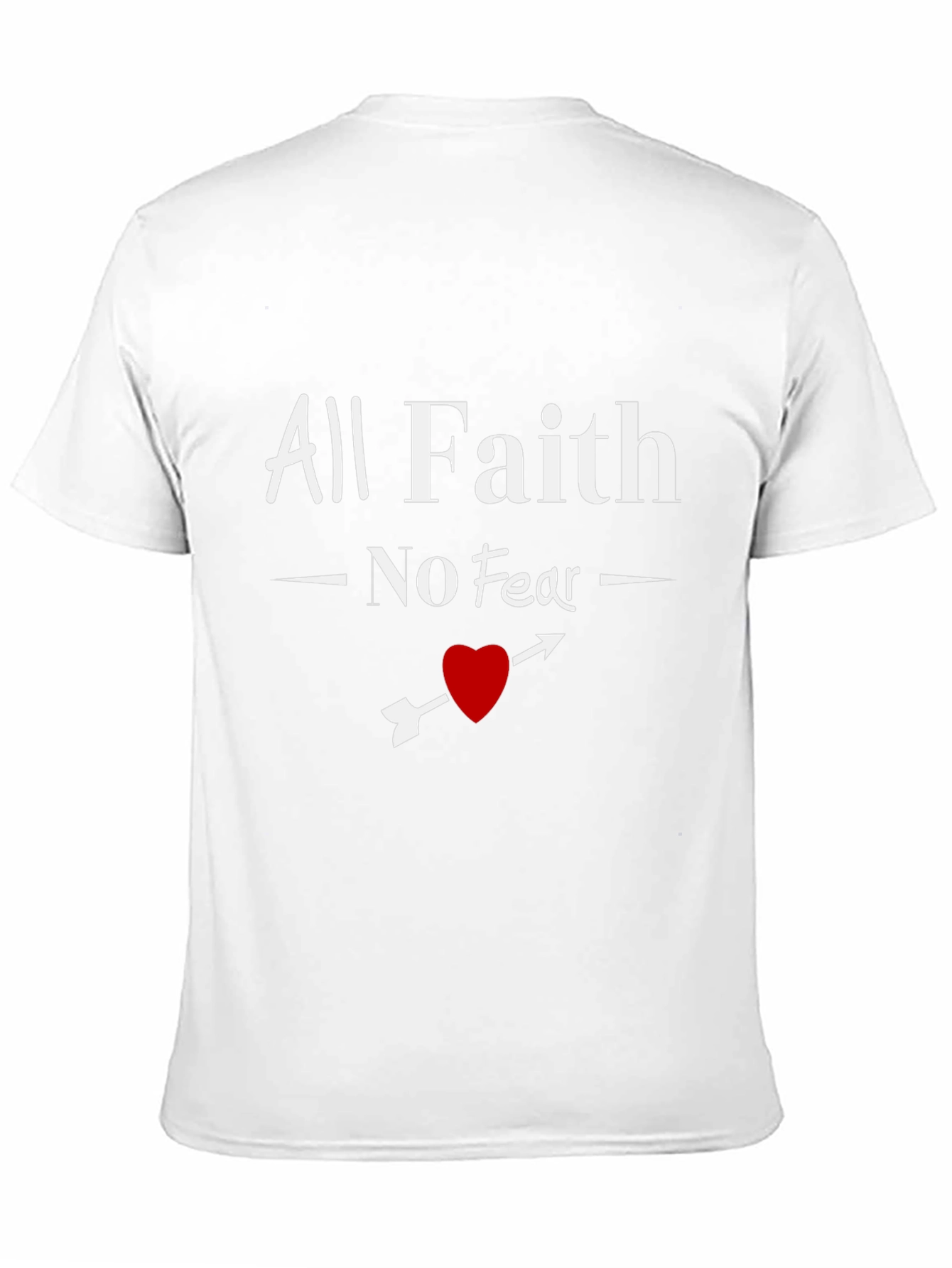All Faith No Fear Graphic T-Shirt