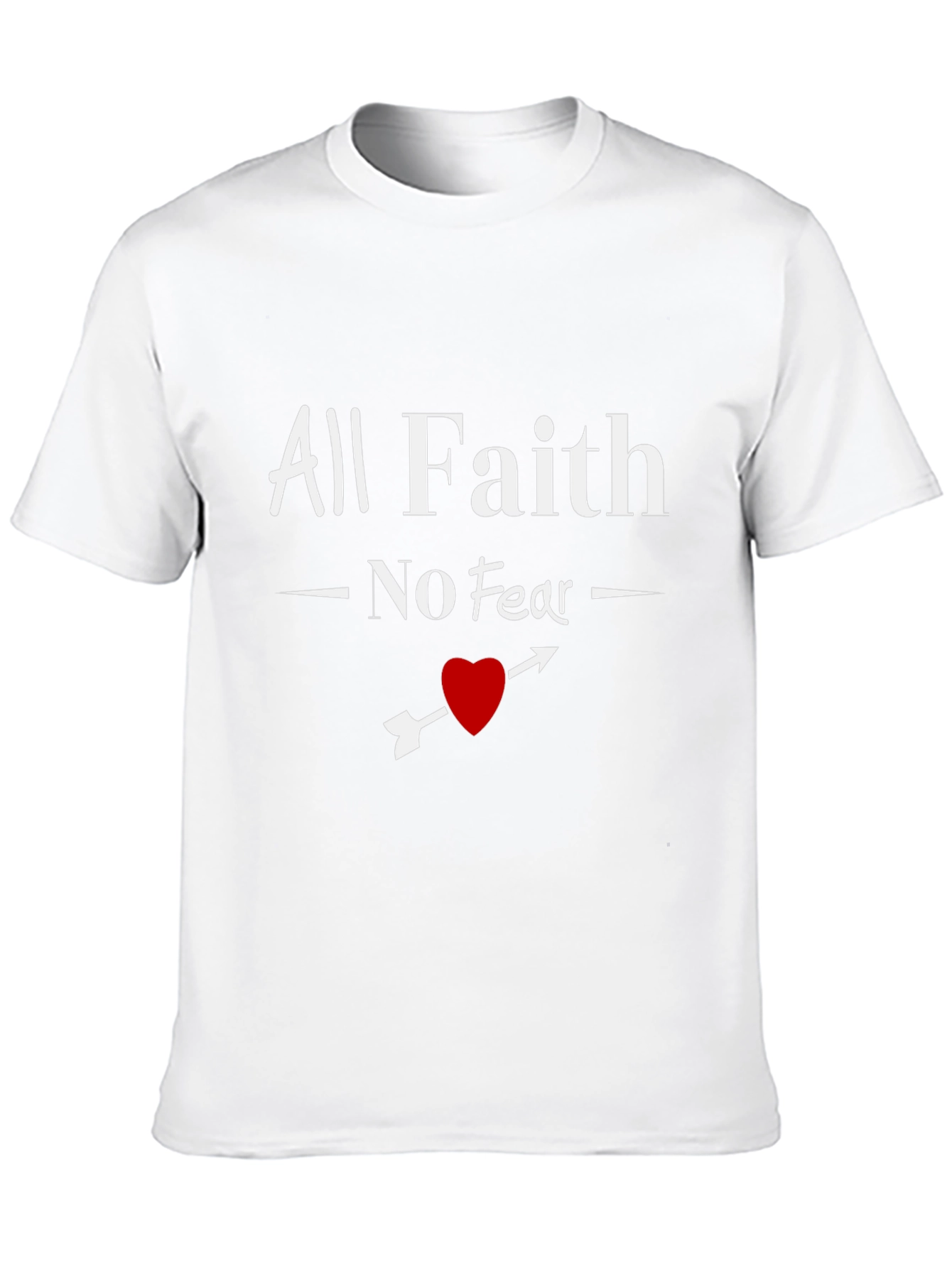 All Faith No Fear Graphic T-Shirt