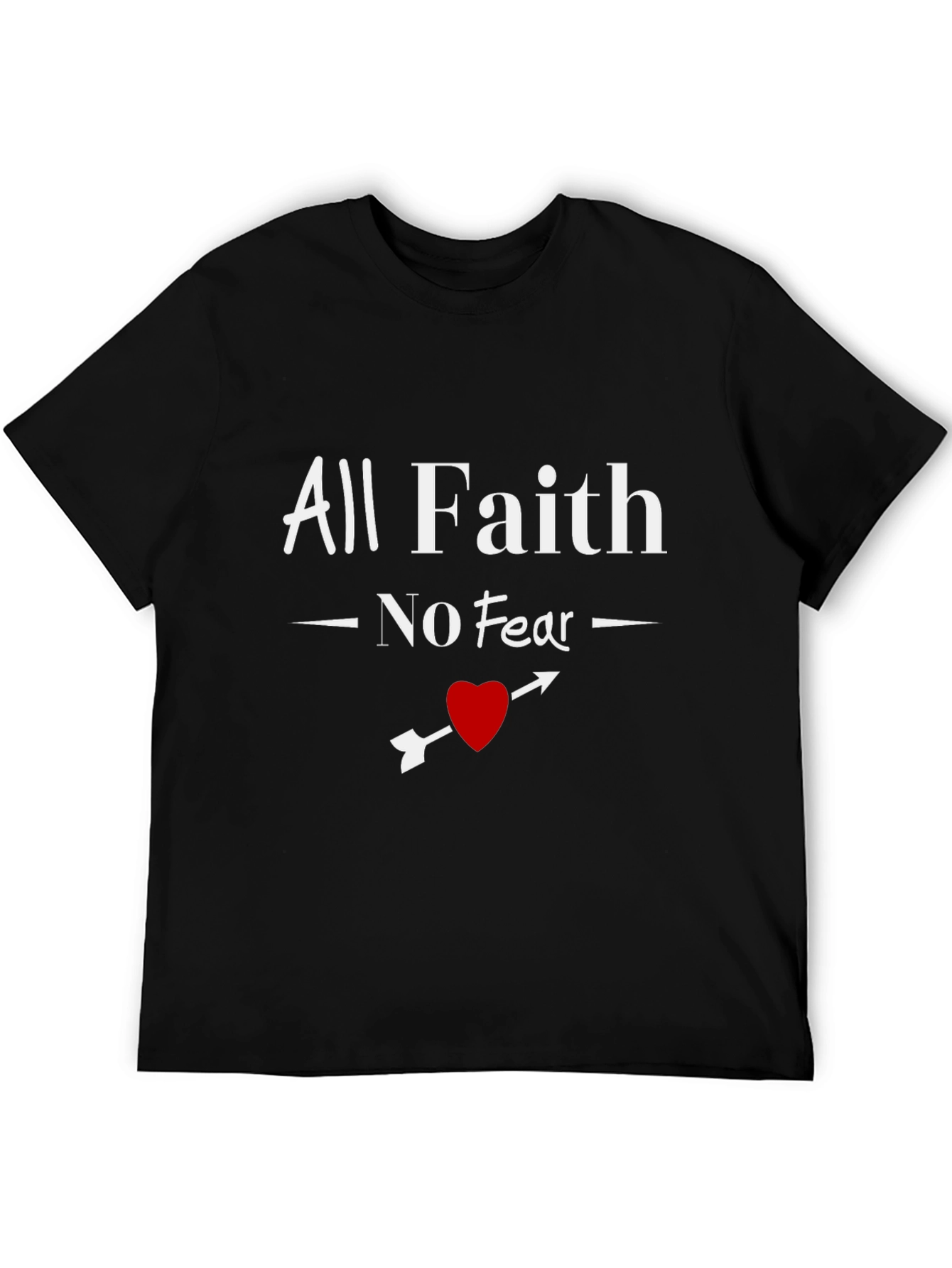 All Faith No Fear Graphic T-Shirt