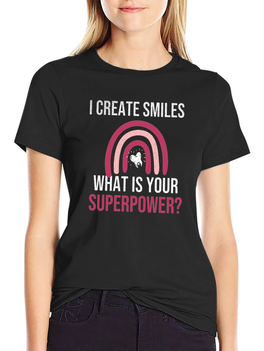 I Create Smiles Superpower Graphic Tee