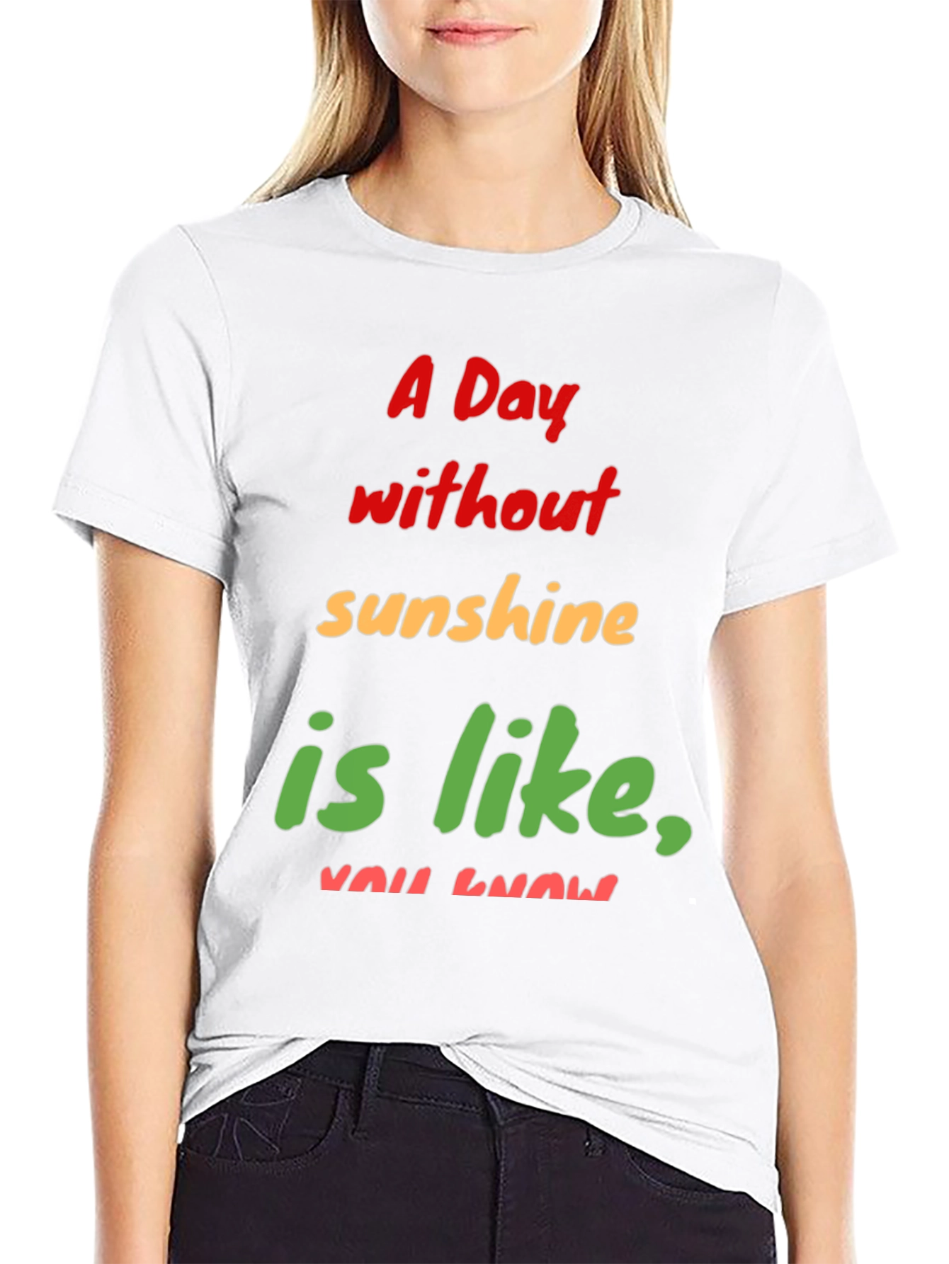 Humorous A Day Without Sunshine Graphic Tee