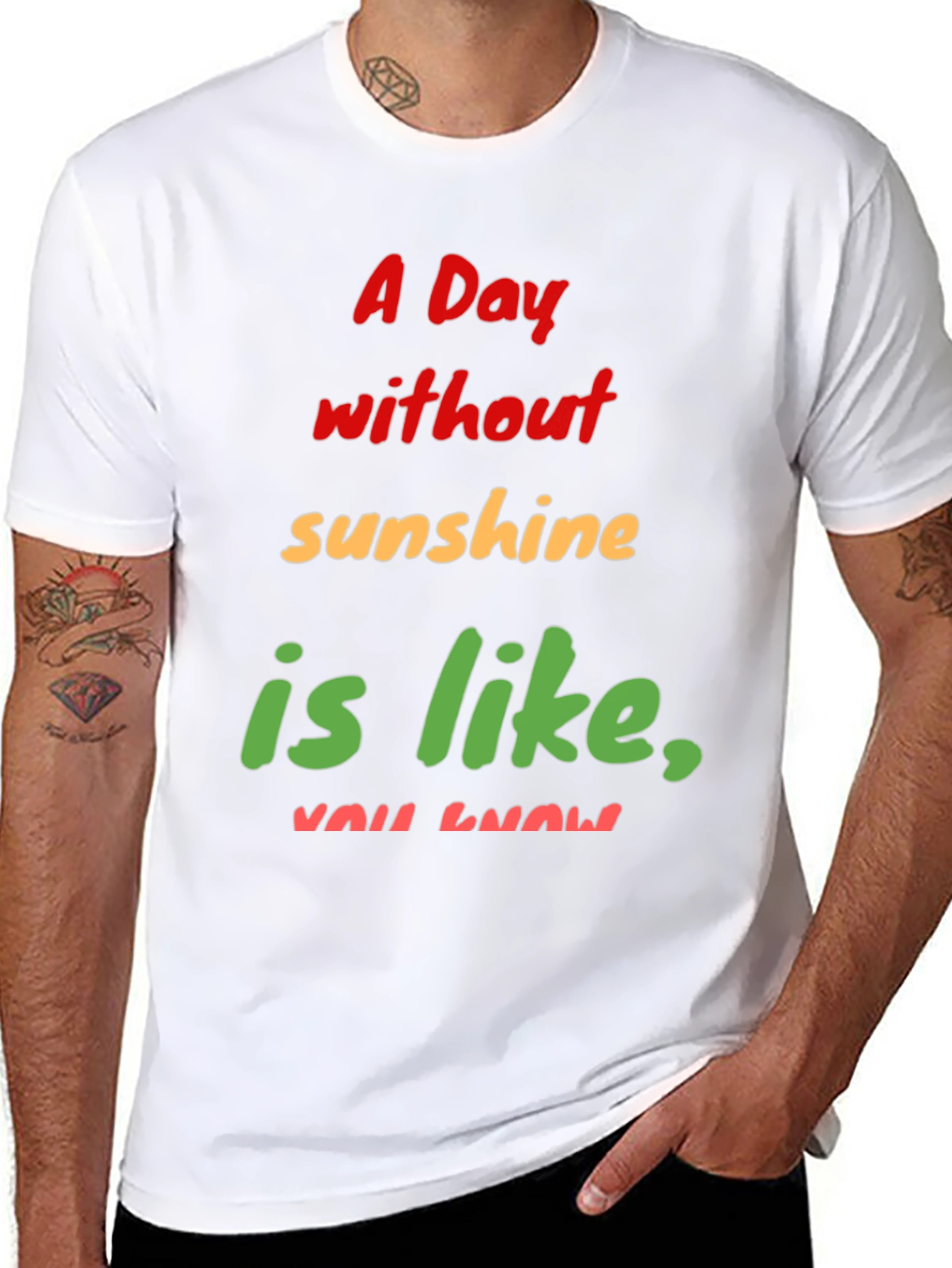 Humorous A Day Without Sunshine Graphic Tee