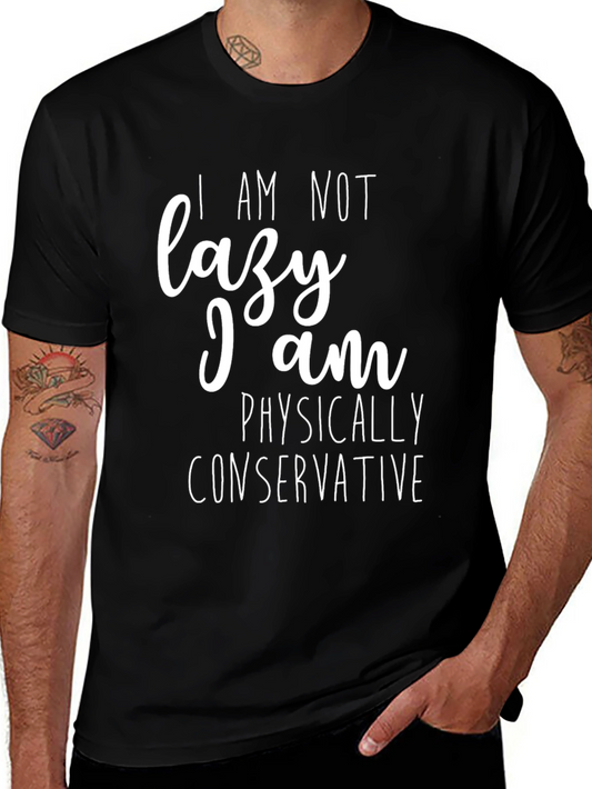 I Am Not Lazy T-Shirt - Funny Graphic Tee