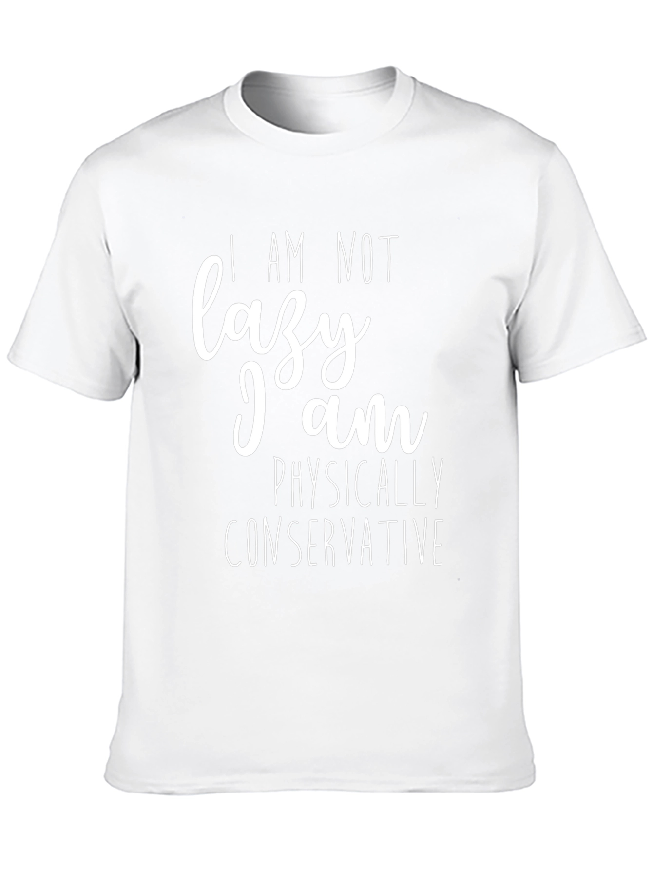 I Am Not Lazy T-Shirt - Funny Graphic Tee