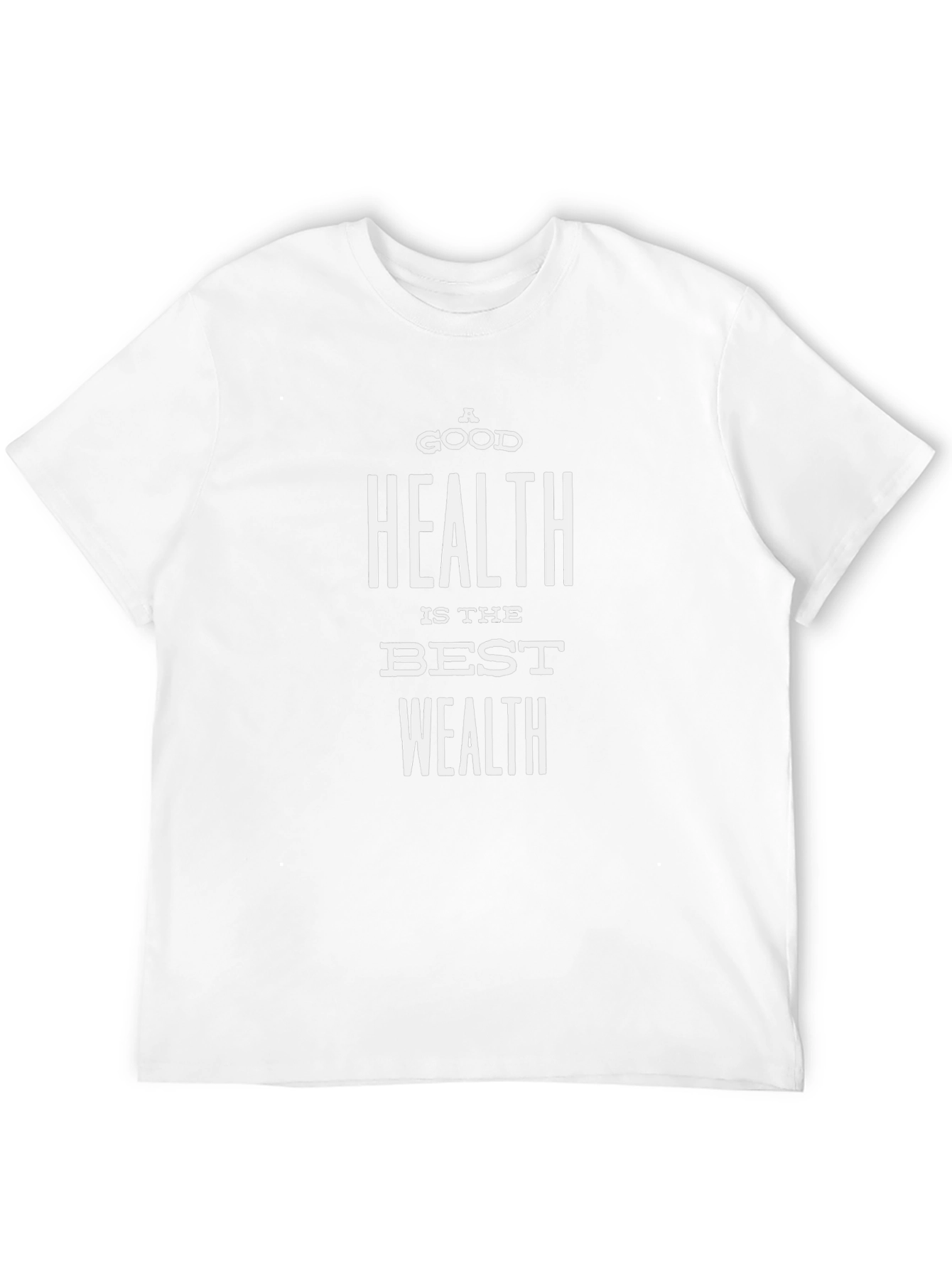 A Good Health is the Best Wealth T-Shirt