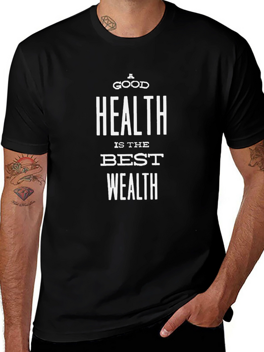 A Good Health is the Best Wealth T-Shirt