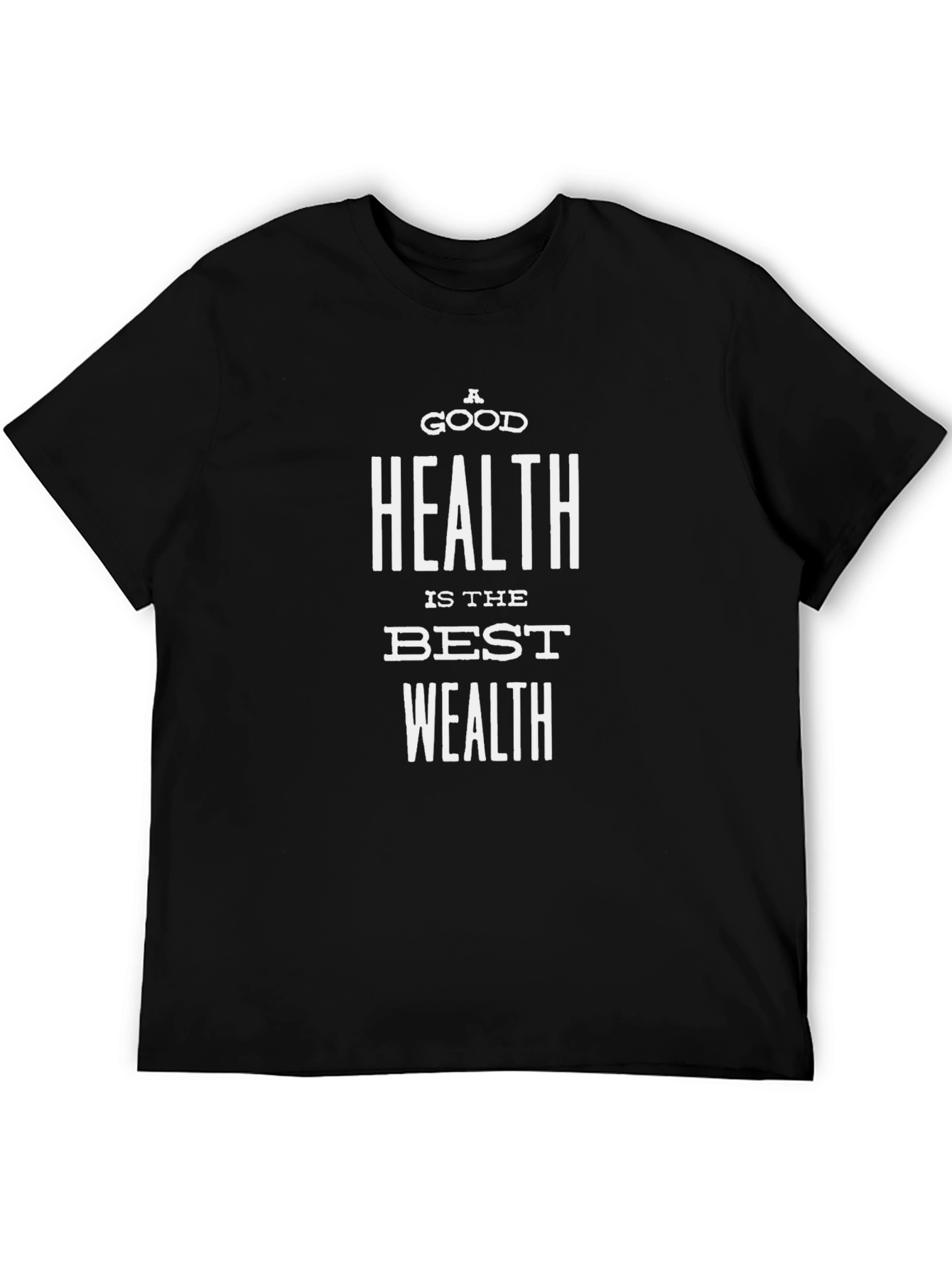 A Good Health is the Best Wealth T-Shirt