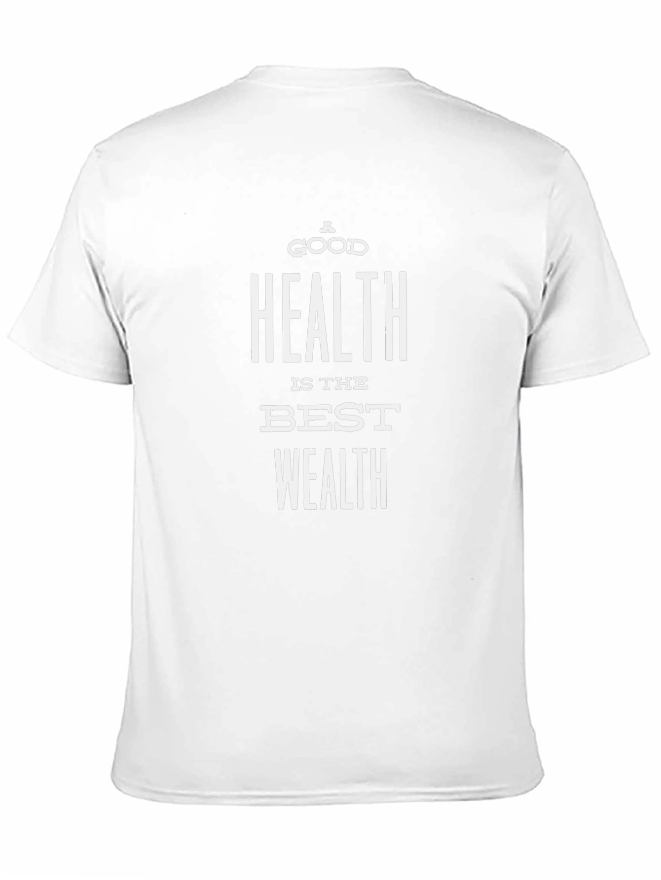 A Good Health is the Best Wealth T-Shirt