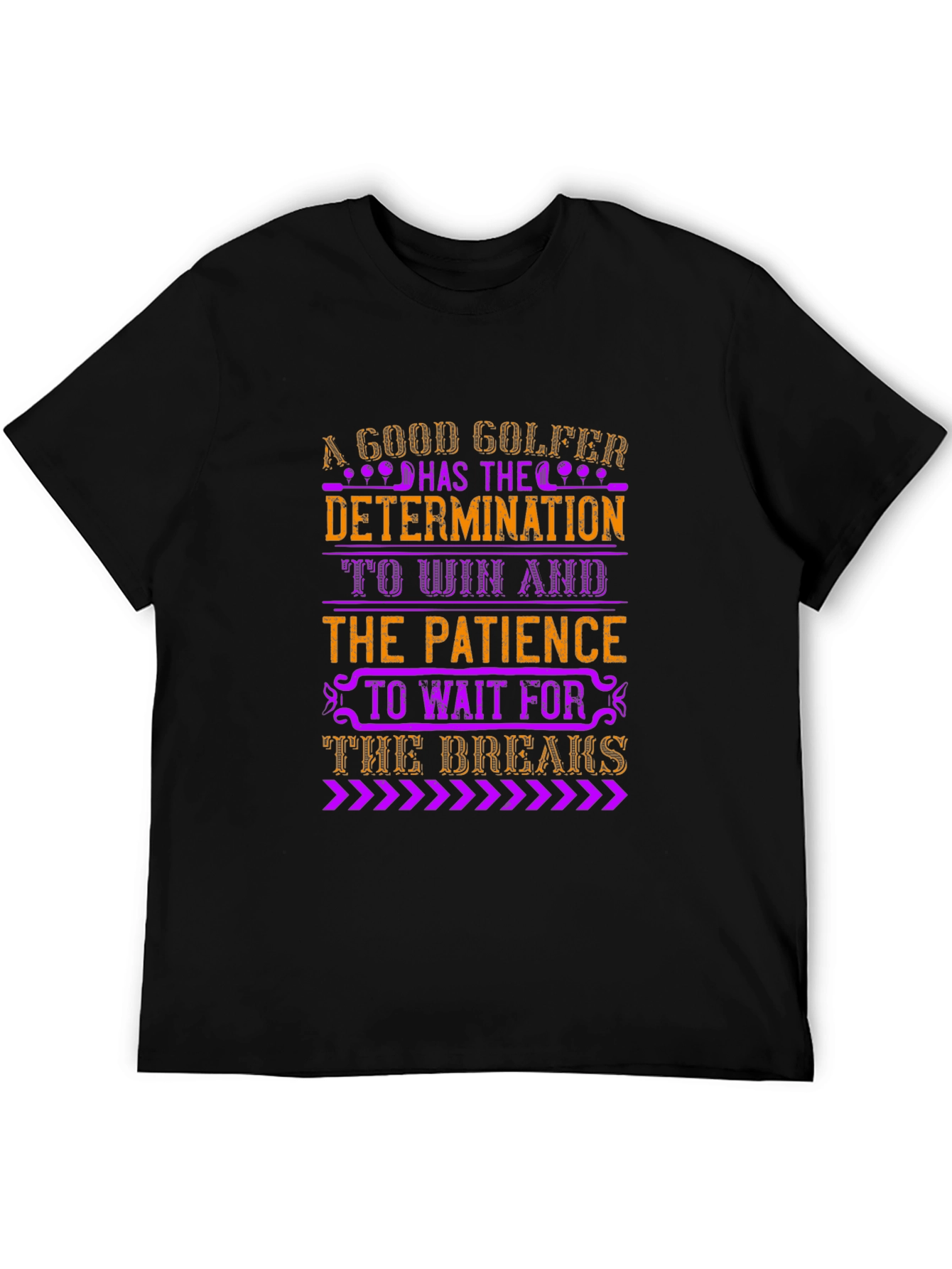 A Good Golfer Determination and Patience T-Shirt
