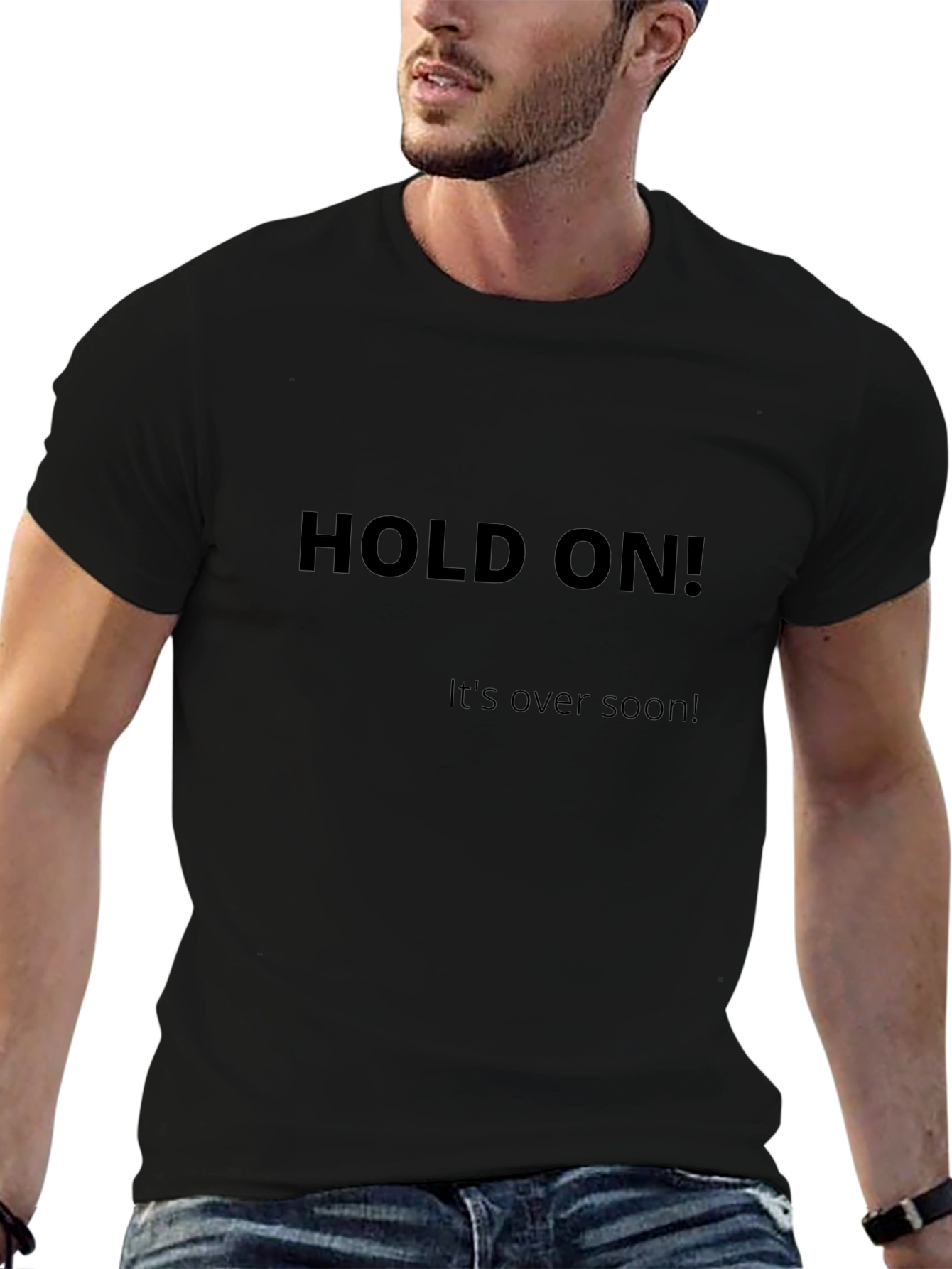 Hold On! Motivational Black T-Shirt