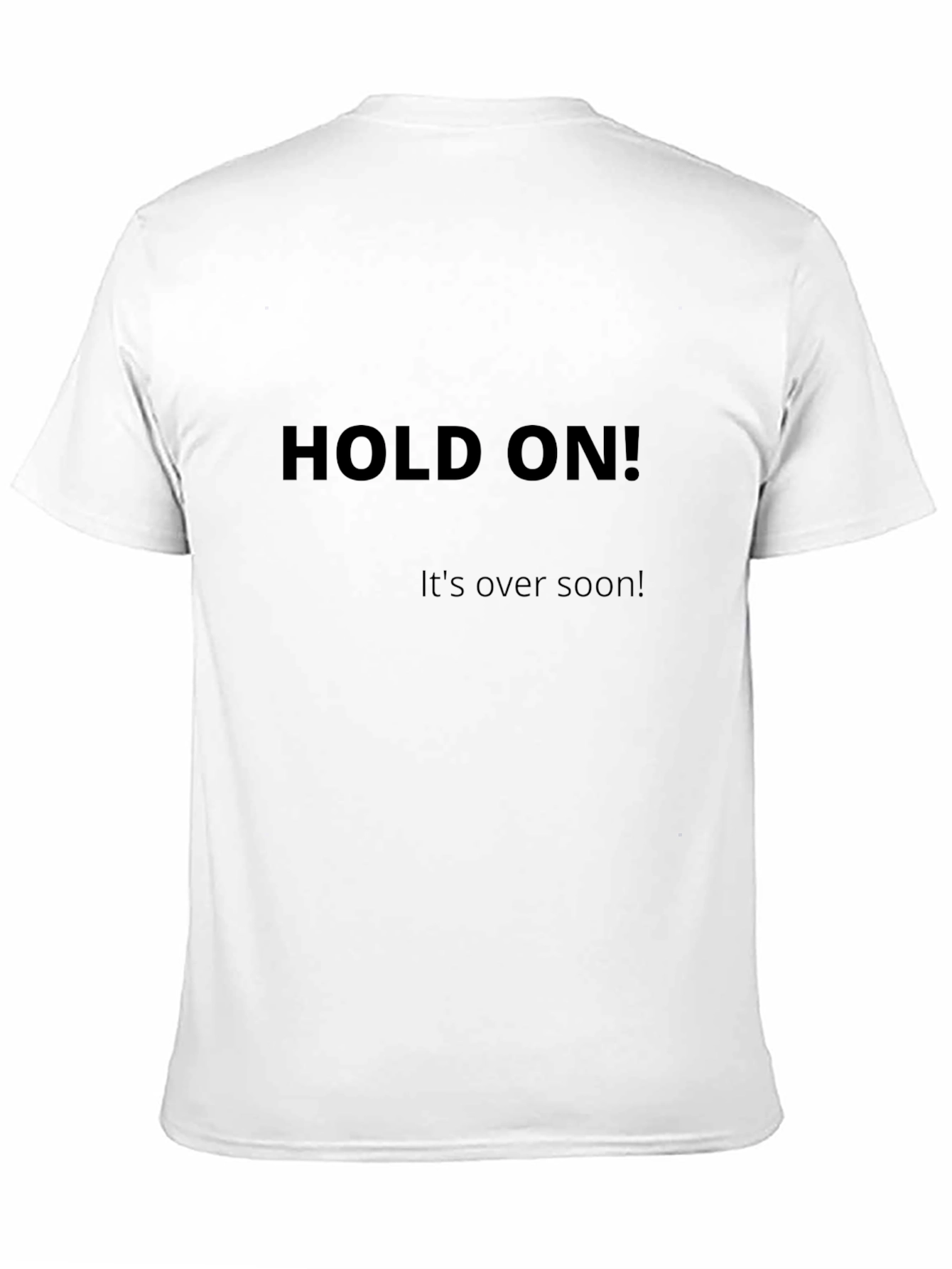 Hold On! Motivational Black T-Shirt