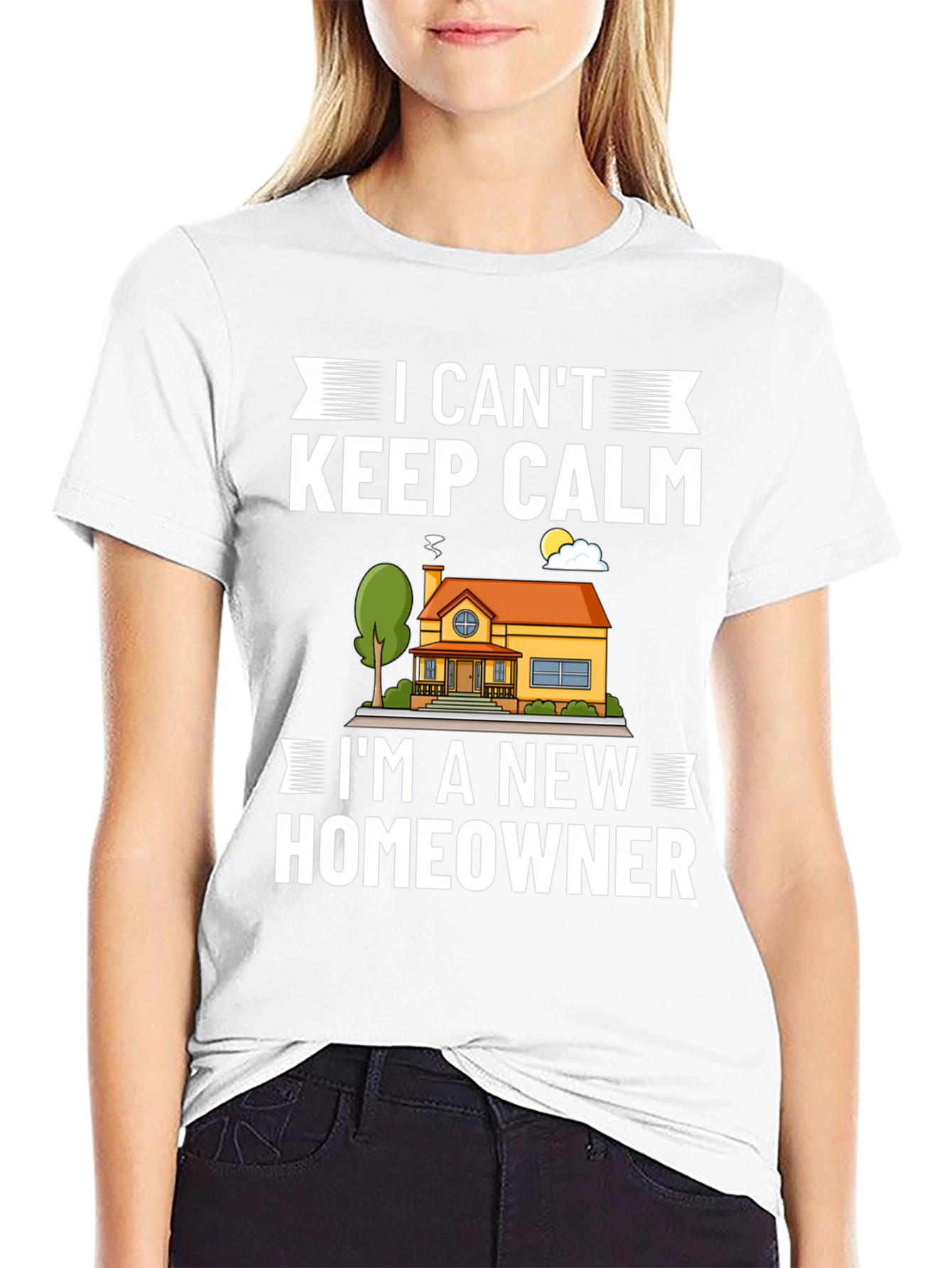 I Cant Keep Calm New Homeowner Graphic T-Shirt
