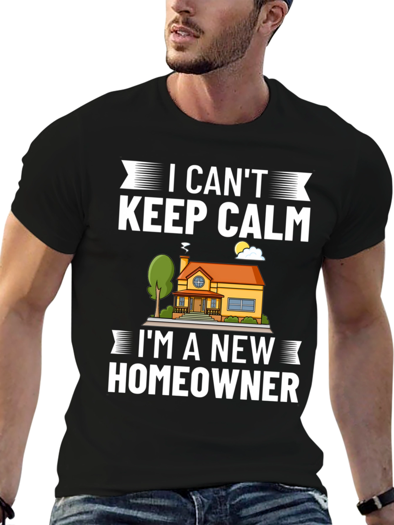 I Cant Keep Calm New Homeowner Graphic T-Shirt