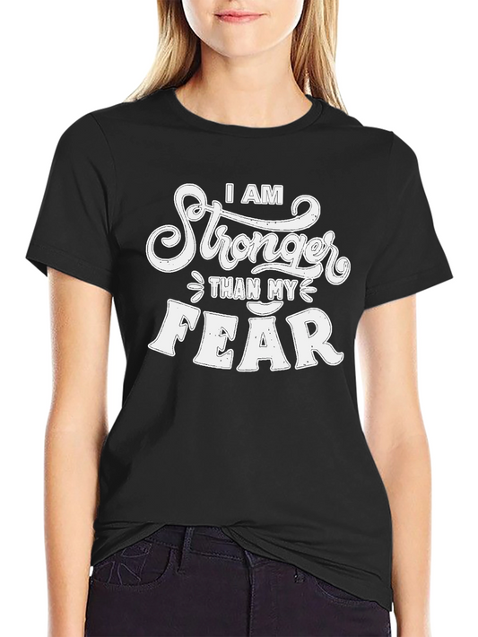 I AM Stronger Than My Fear T-Shirt