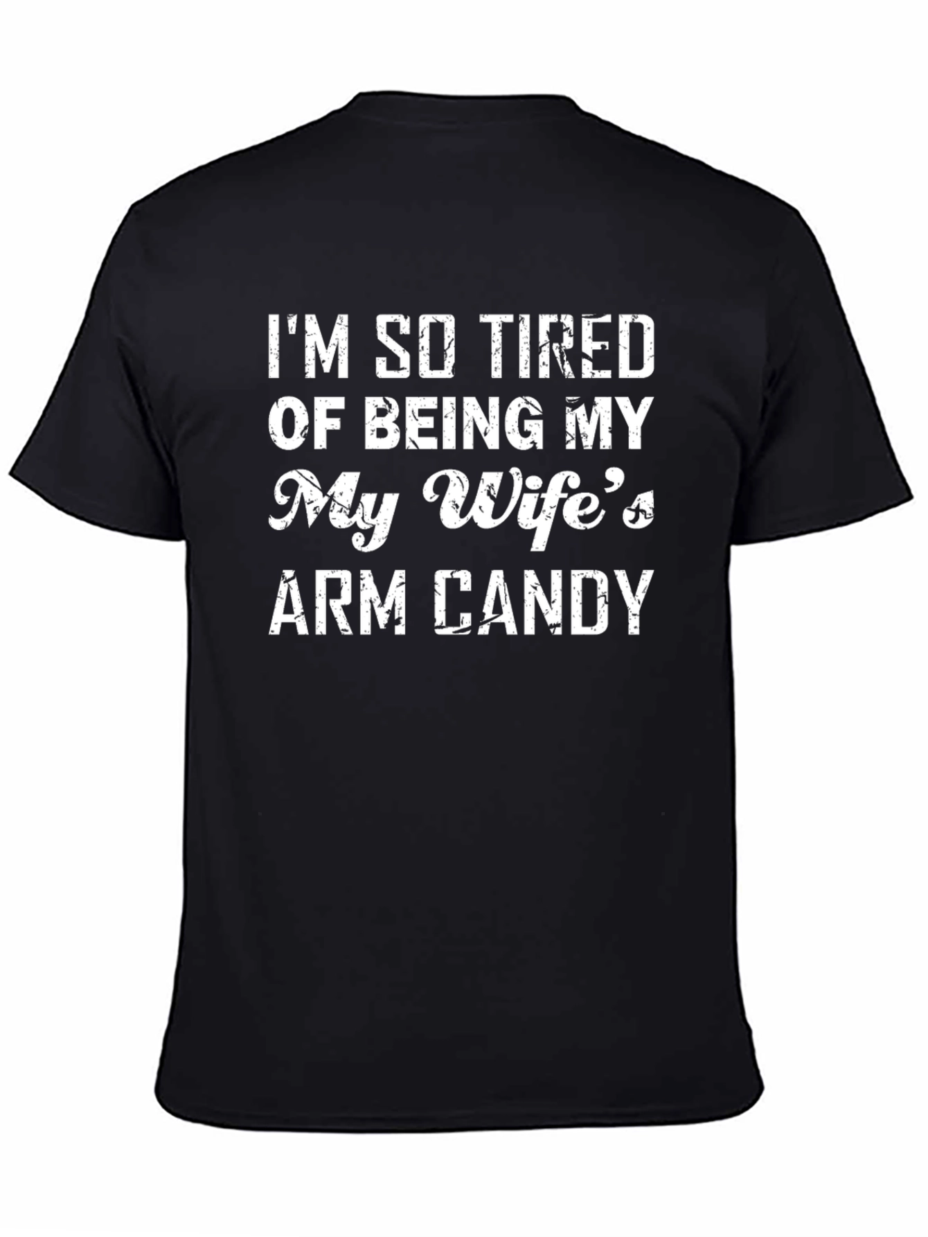 Humorous Wifes Arm Candy Graphic Tee