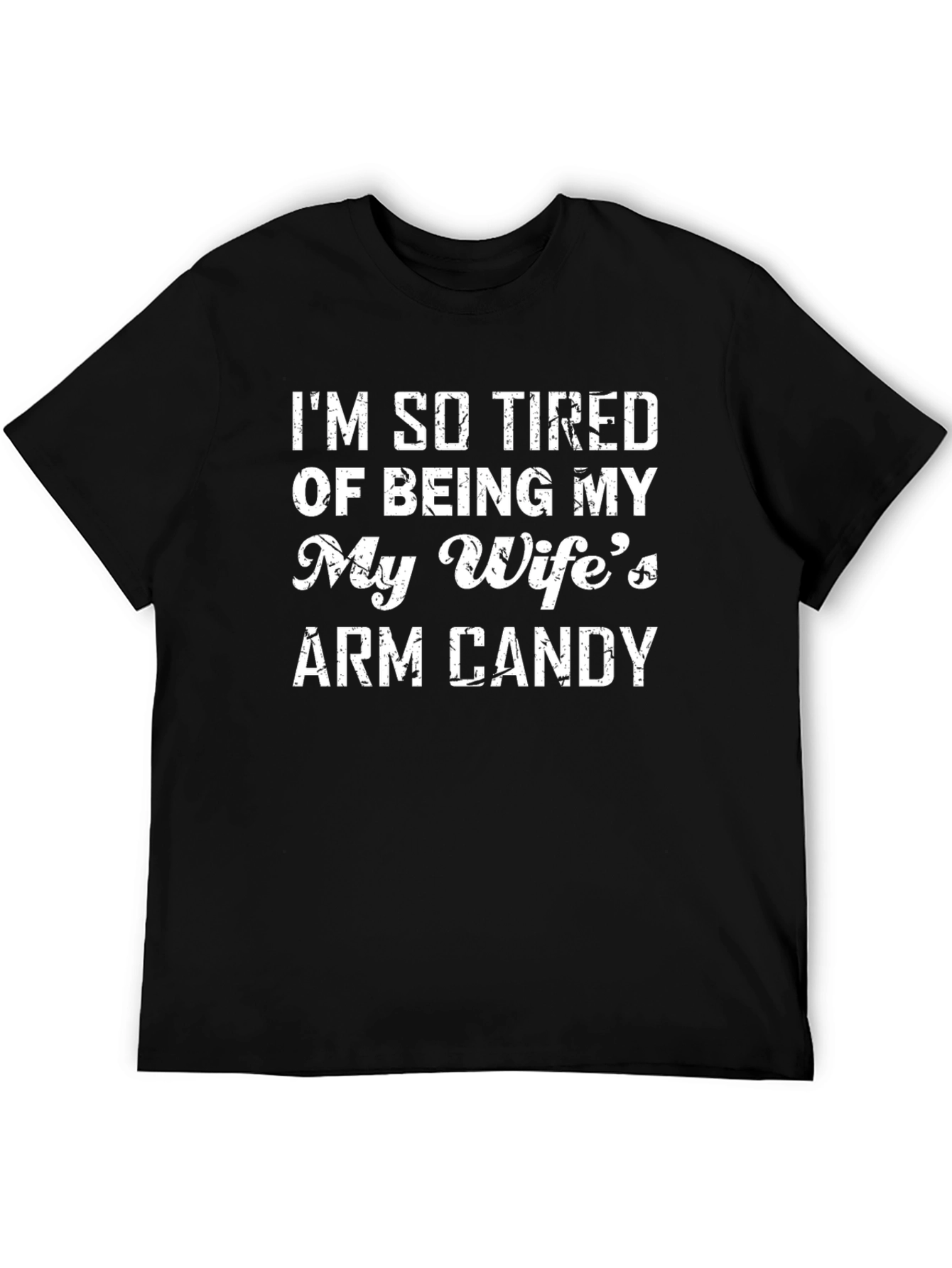 Humorous Wifes Arm Candy Graphic Tee