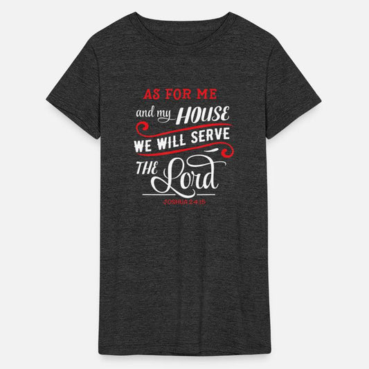 As For Me And My House We Will Serve The Lord