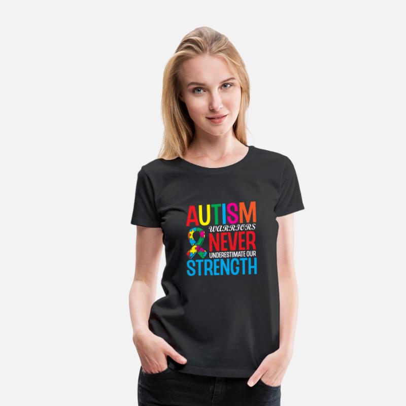 Autism Warriors Never Underestimate Our Strength
