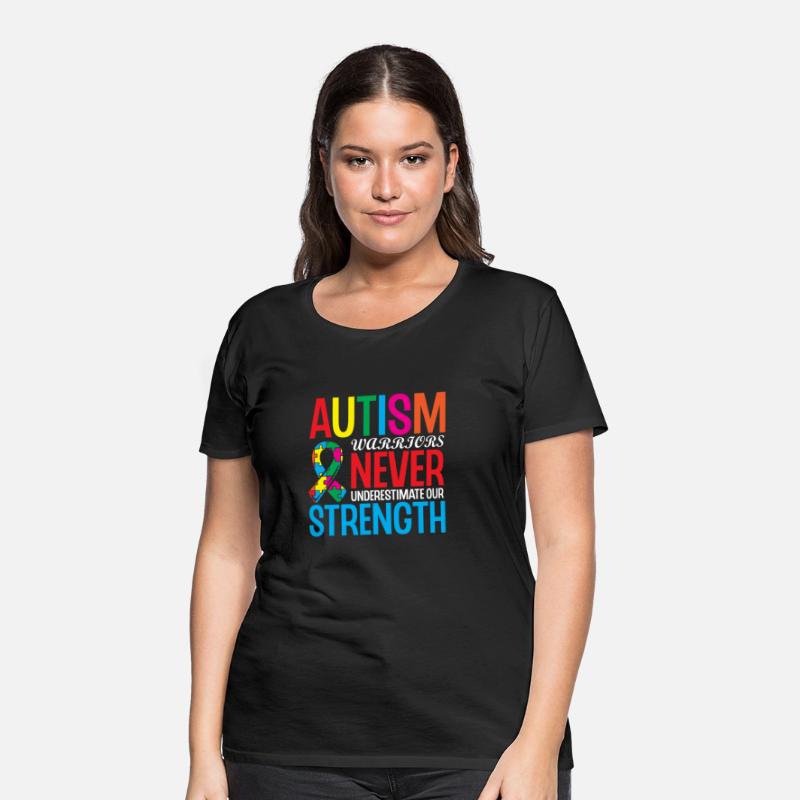 Autism Warriors Never Underestimate Our Strength