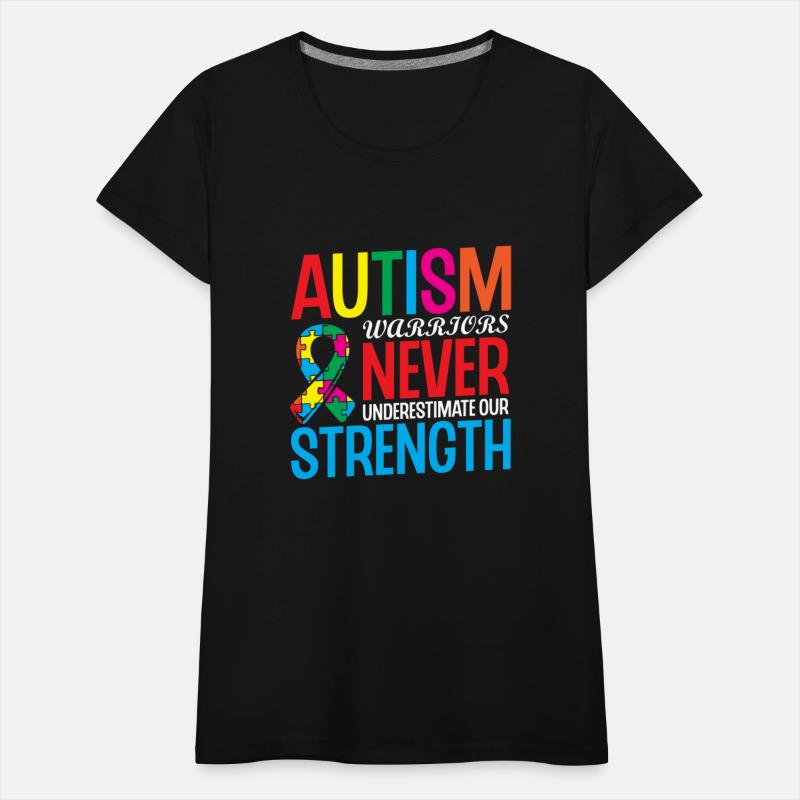 Autism Warriors Never Underestimate Our Strength