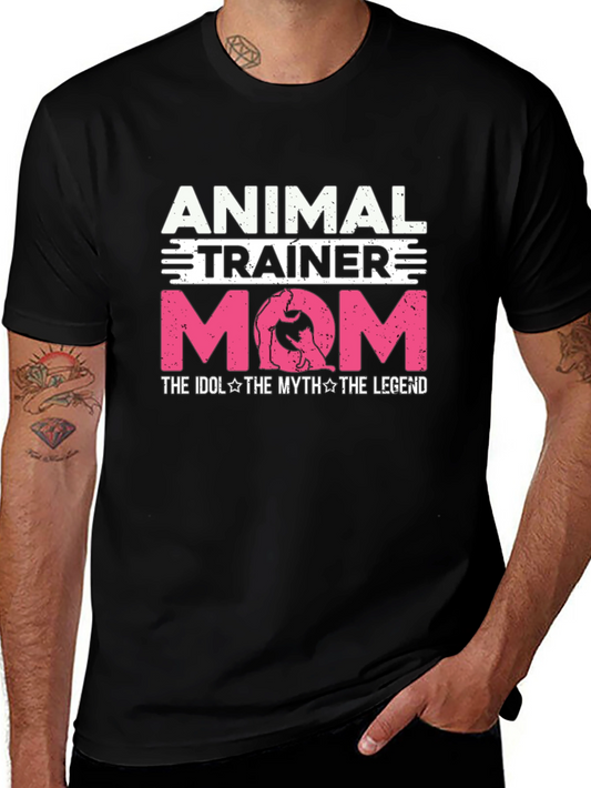 Animal Trainer Mom T-Shirt - Ideal Gift