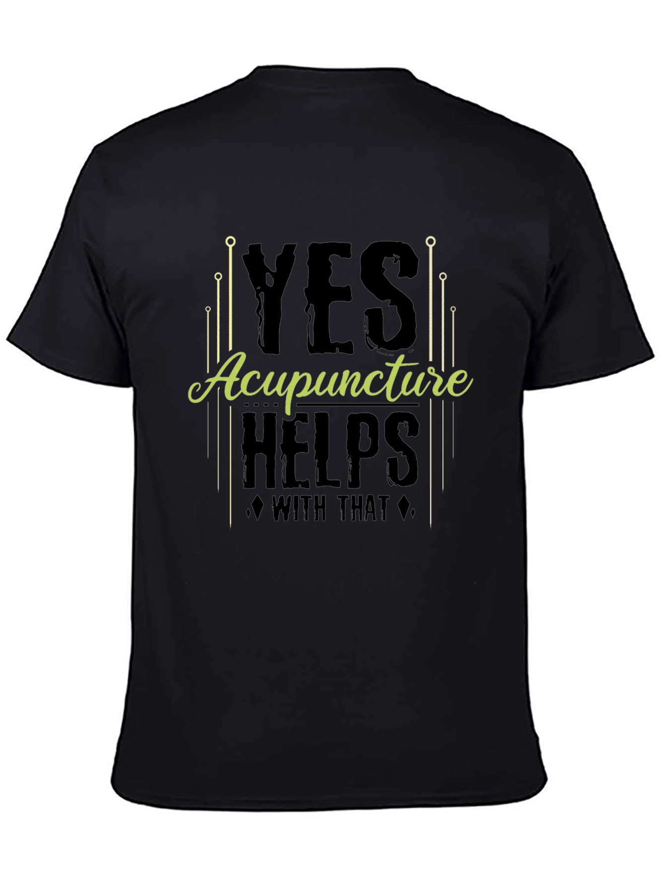 Acupuncture Helps T-Shirt Funny Acupuncture Gift