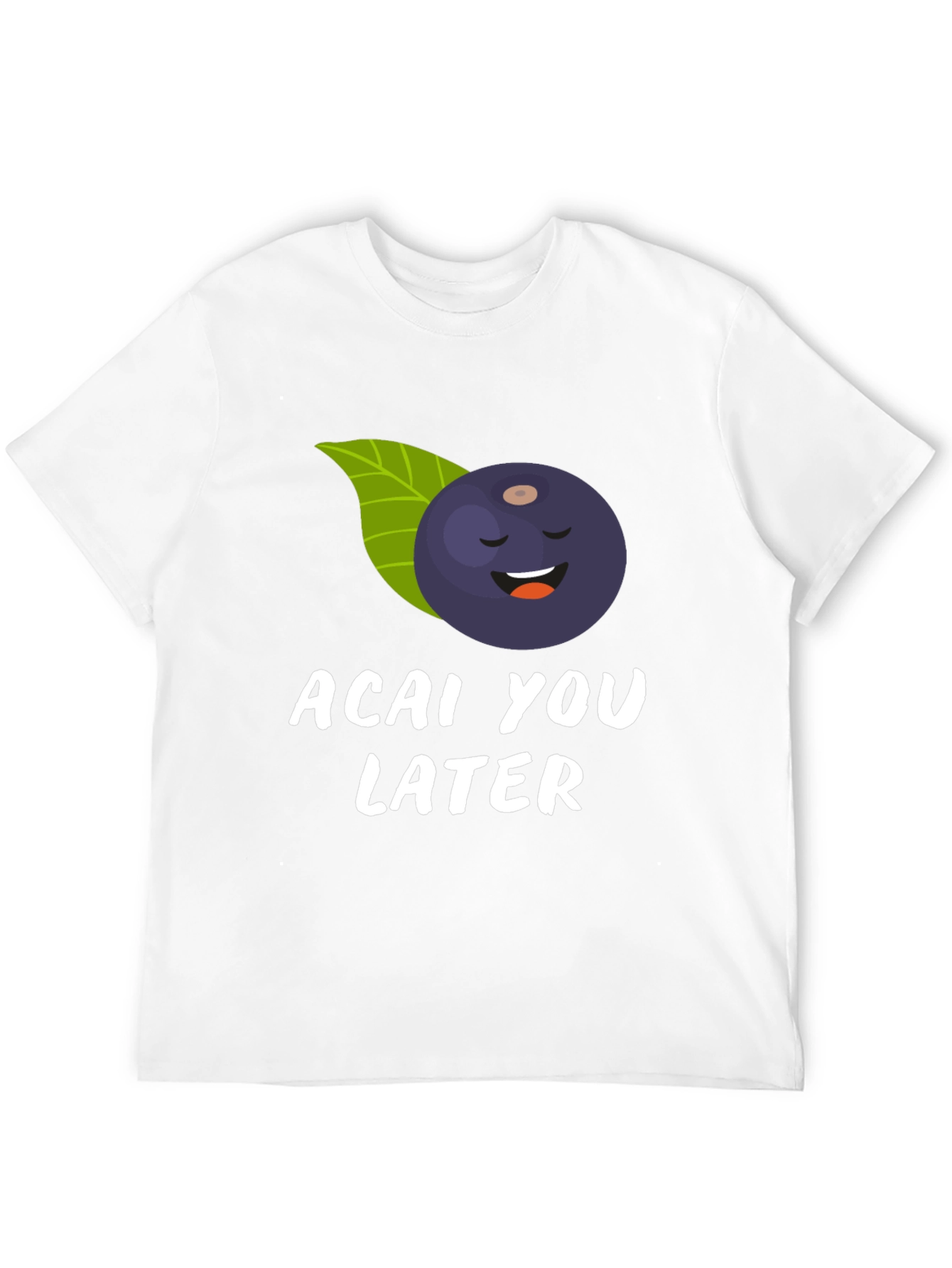 Acai You Later Funny Graphic Tee