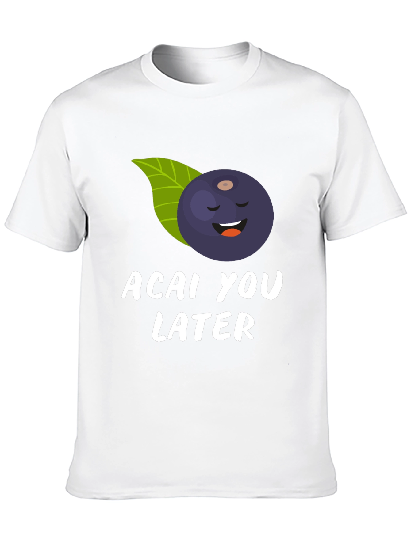 Acai You Later Funny Graphic Tee