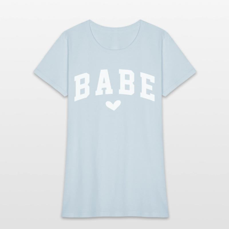 Babe Heart Statement for Women Empowerment