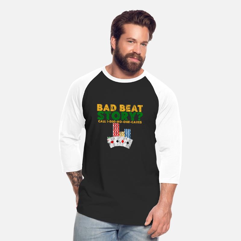 Bad Beat Story, Call 1-800-No-One-Cares 3