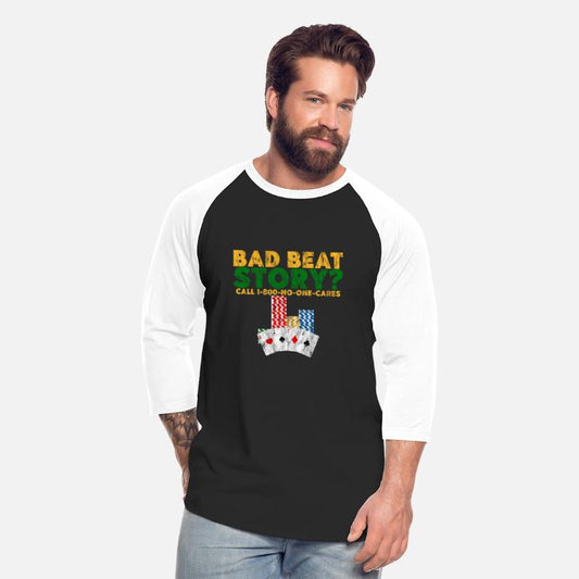 Bad Beat Story, Call 1-800-No-One-Cares 3