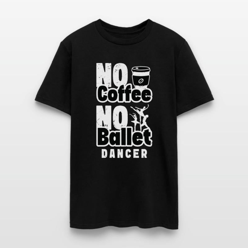 Ballet Dancer No Coffee Ballet Music Coffee Lover