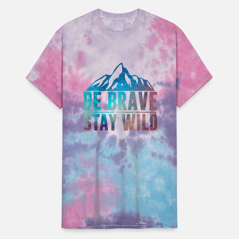 BE BRAVE STAY WILD Wilderness Nature Lover