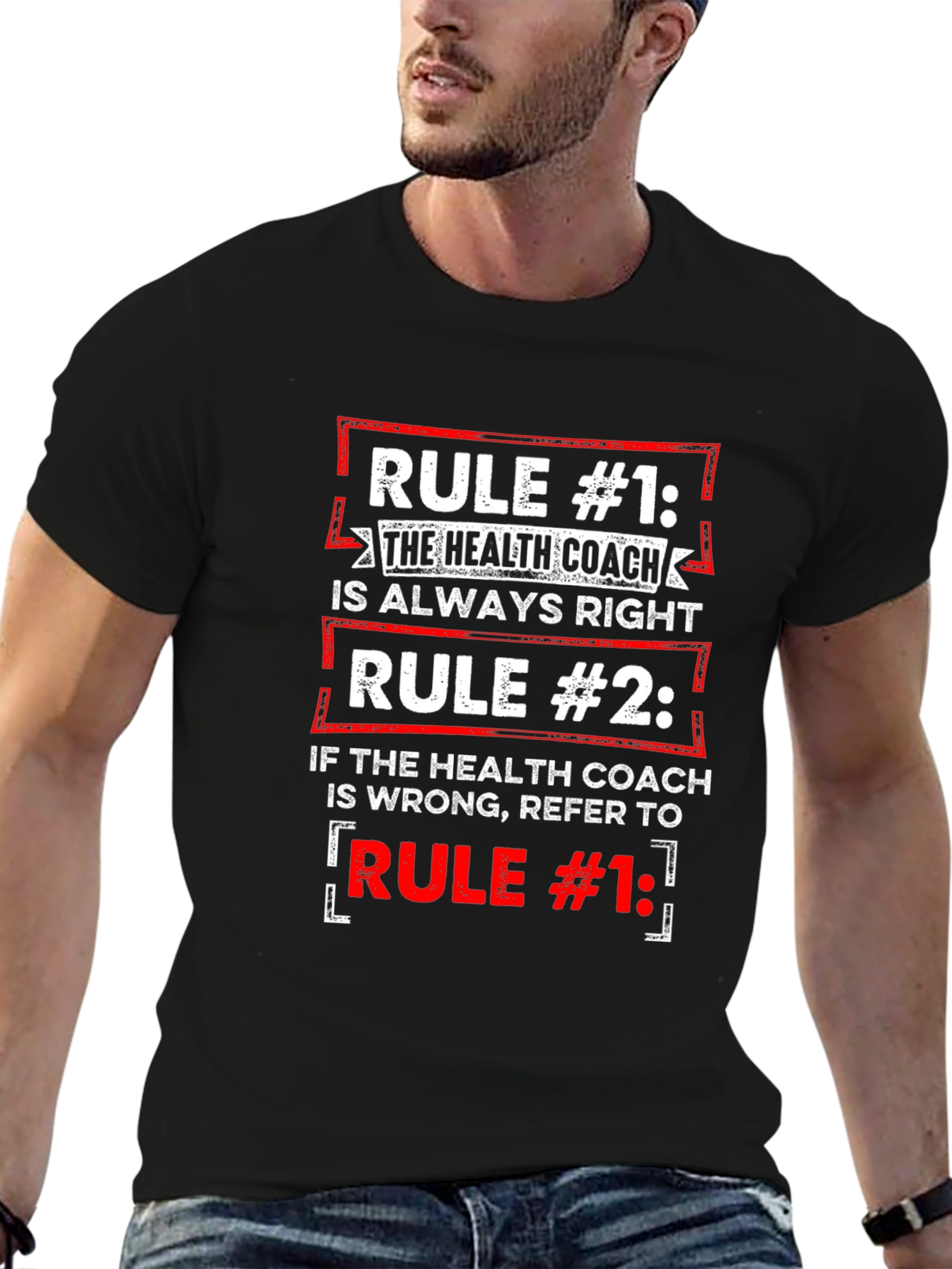 Health Coach T-Shirt: Rule #1 Always Right Tee