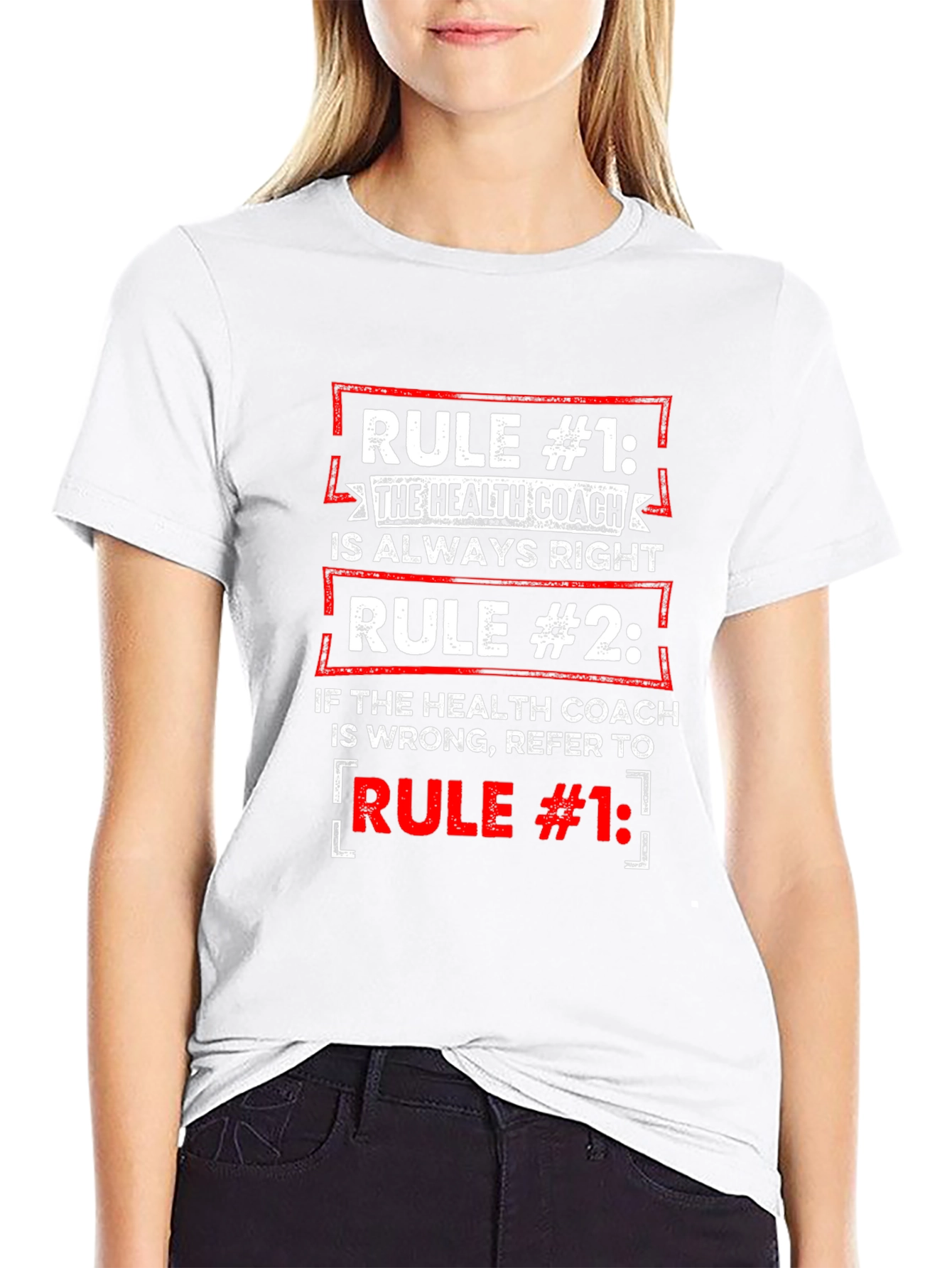 Health Coach T-Shirt: Rule #1 Always Right Tee