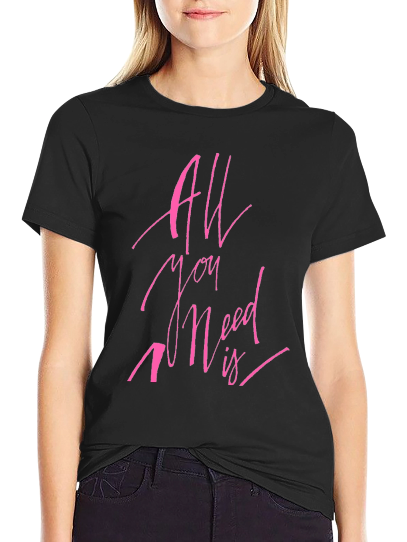 All You Need Is T-Shirt - Stylish Graphic Tee