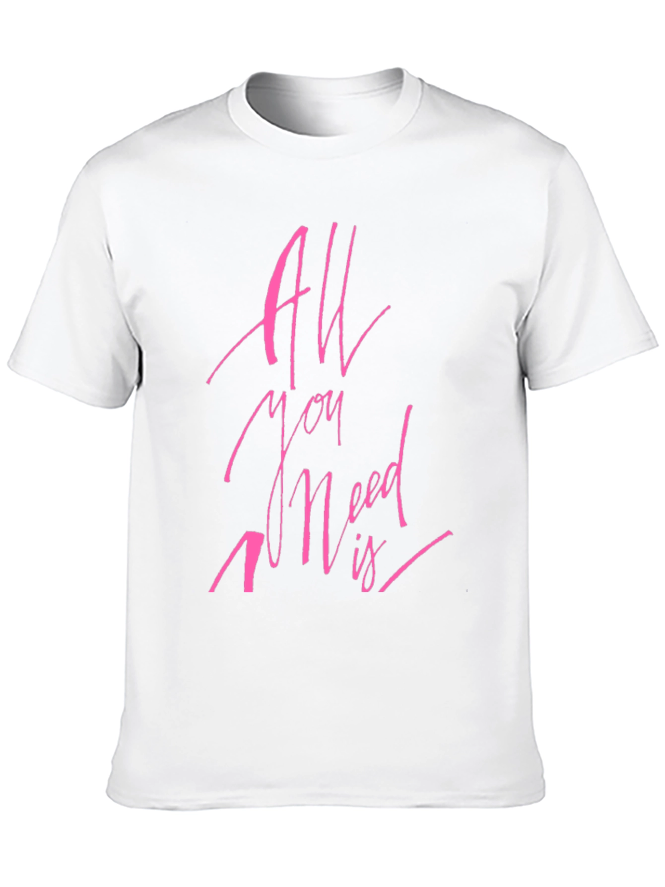 All You Need Is T-Shirt - Stylish Graphic Tee