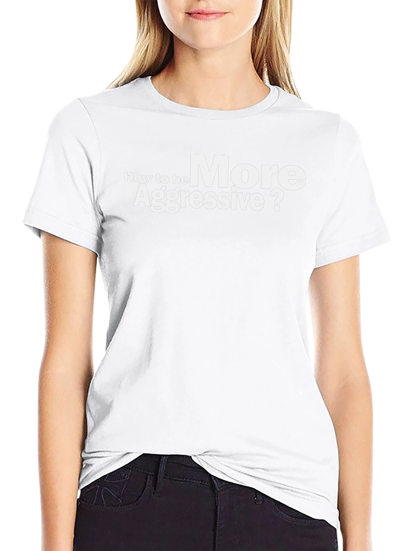 How to be More Aggressive? Graphic T-Shirt