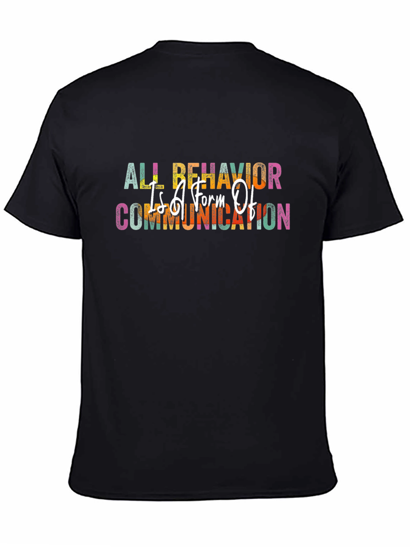 All Behavior Is Communication Black T-Shirt